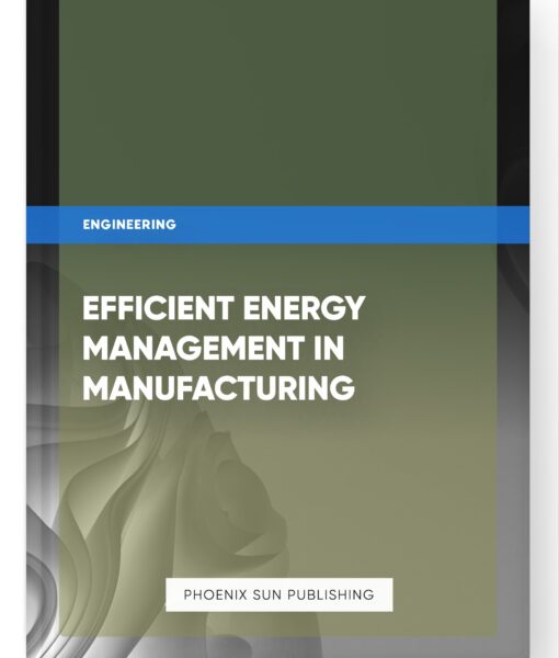 Efficient Energy Management in Manufacturing