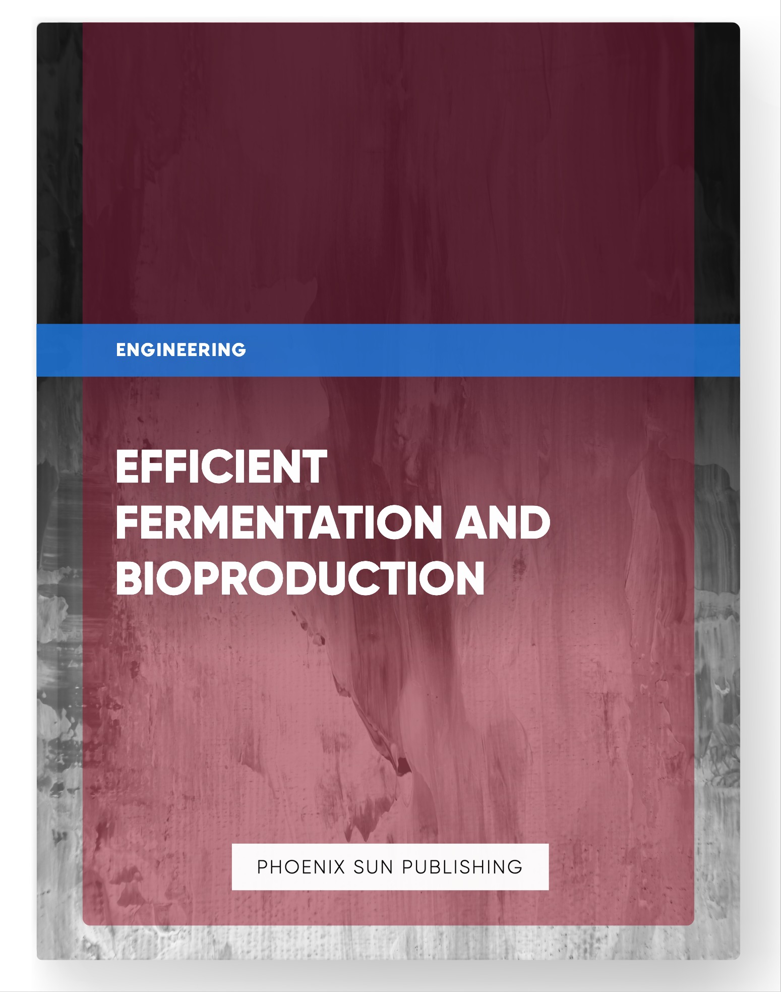 Efficient Fermentation and Bioproduction