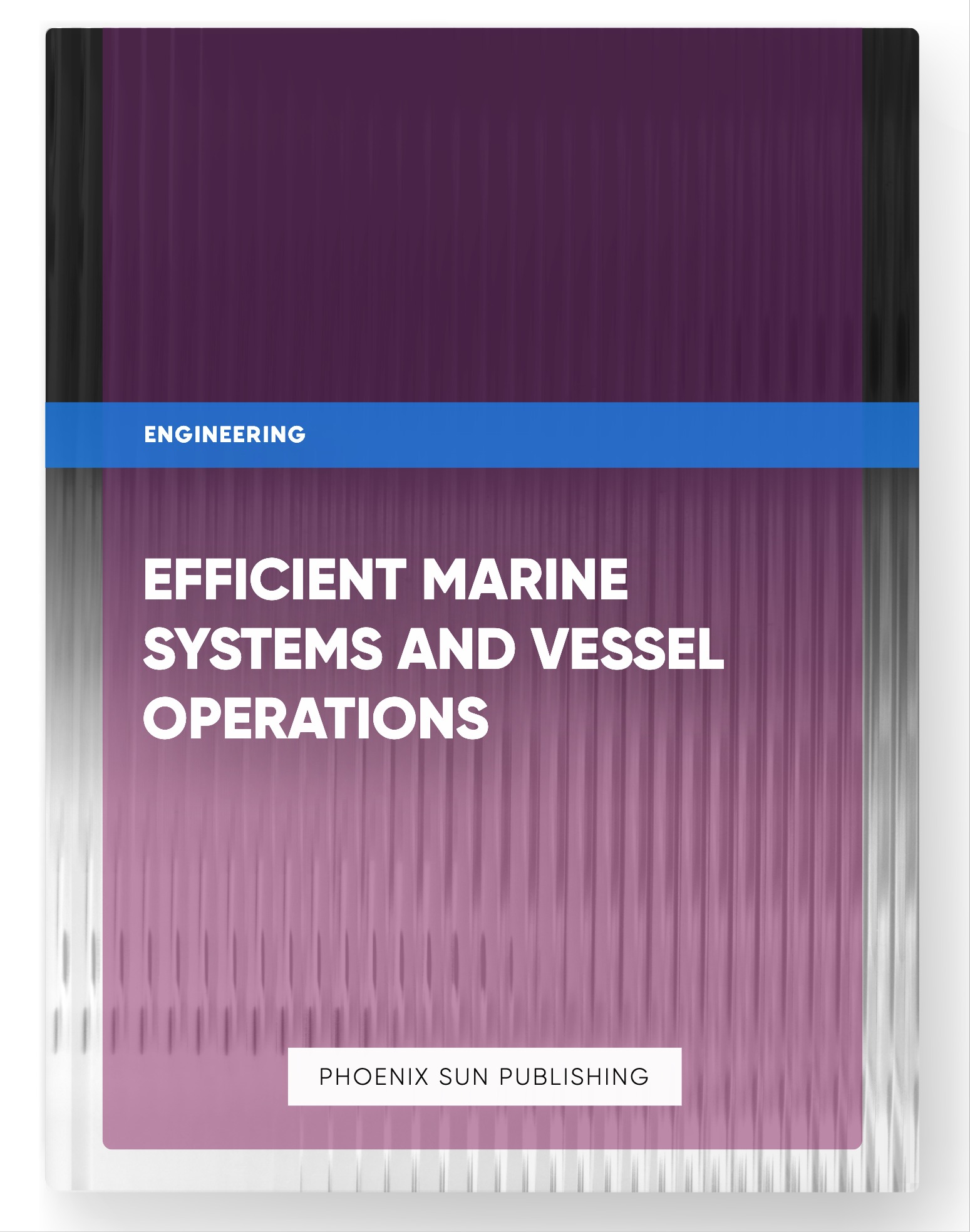 Efficient Marine Systems and Vessel Operations