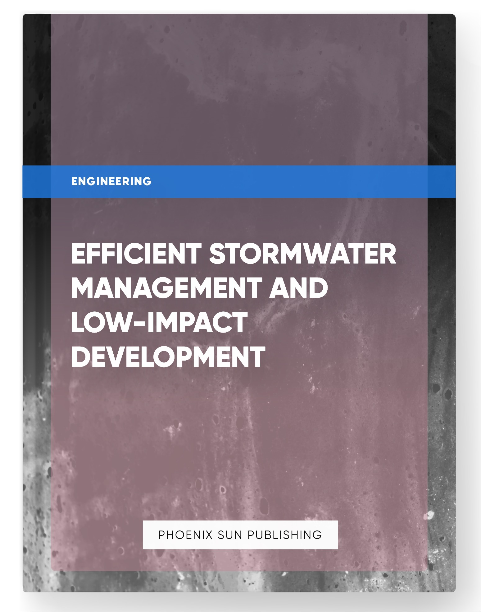 Efficient Stormwater Management and Low-Impact Development