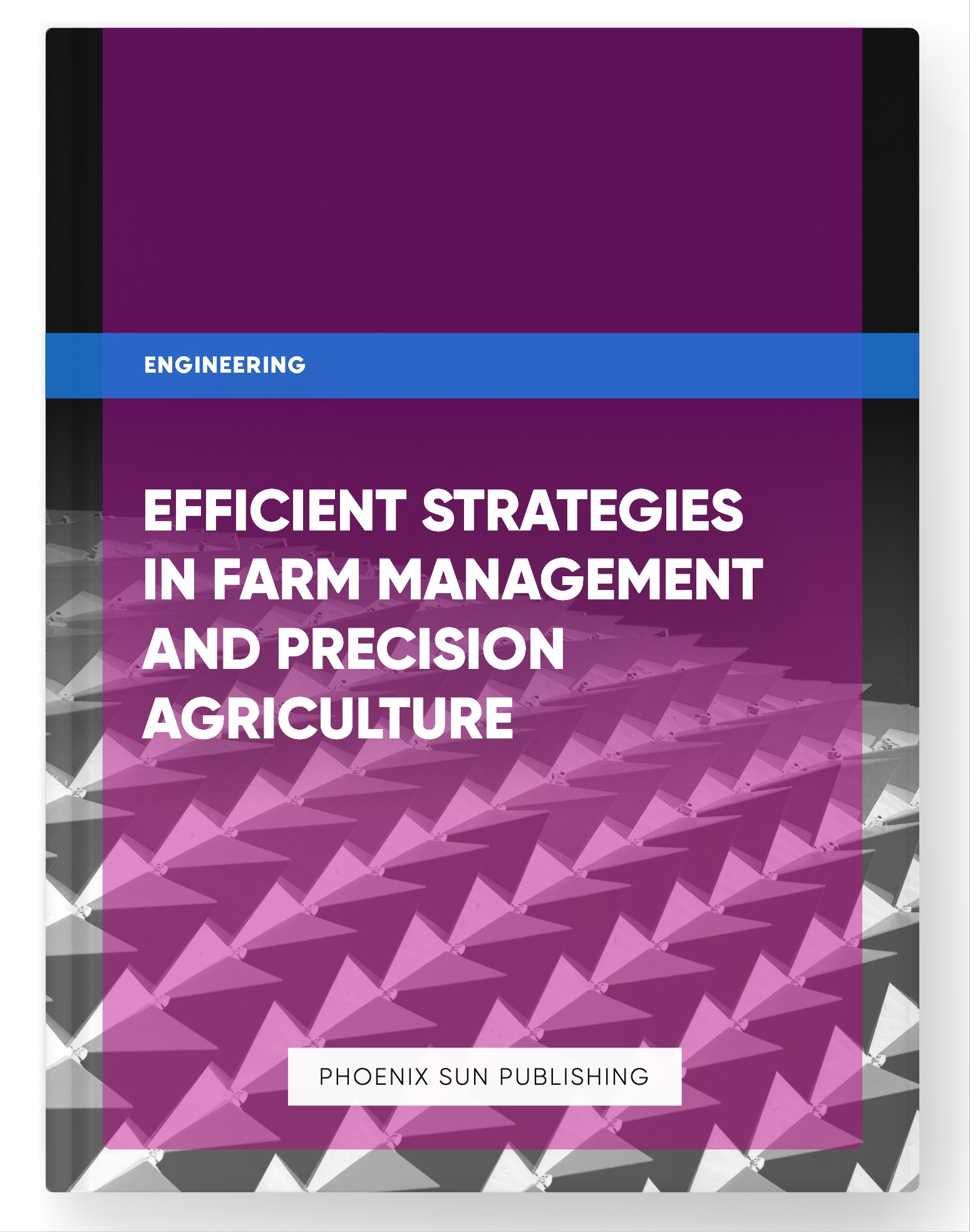 Efficient Strategies in Farm Management and Precision Agriculture