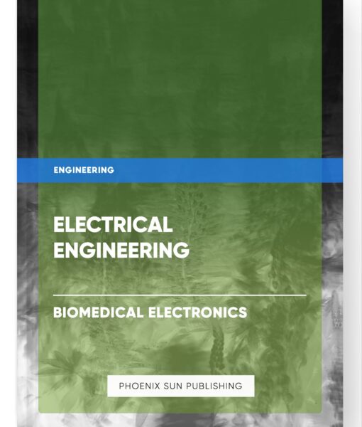 Electrical Engineering – Biomedical Electronics