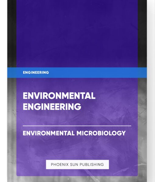 Environmental Engineering – Environmental Microbiology