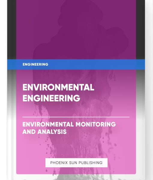 Environmental Engineering – Environmental Monitoring and Analysis