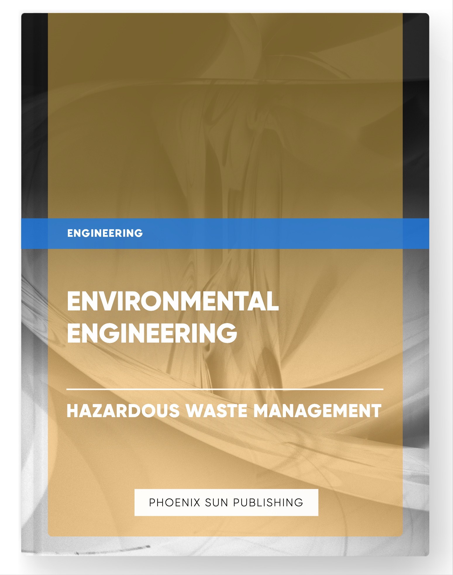 Environmental Engineering – Hazardous Waste Management