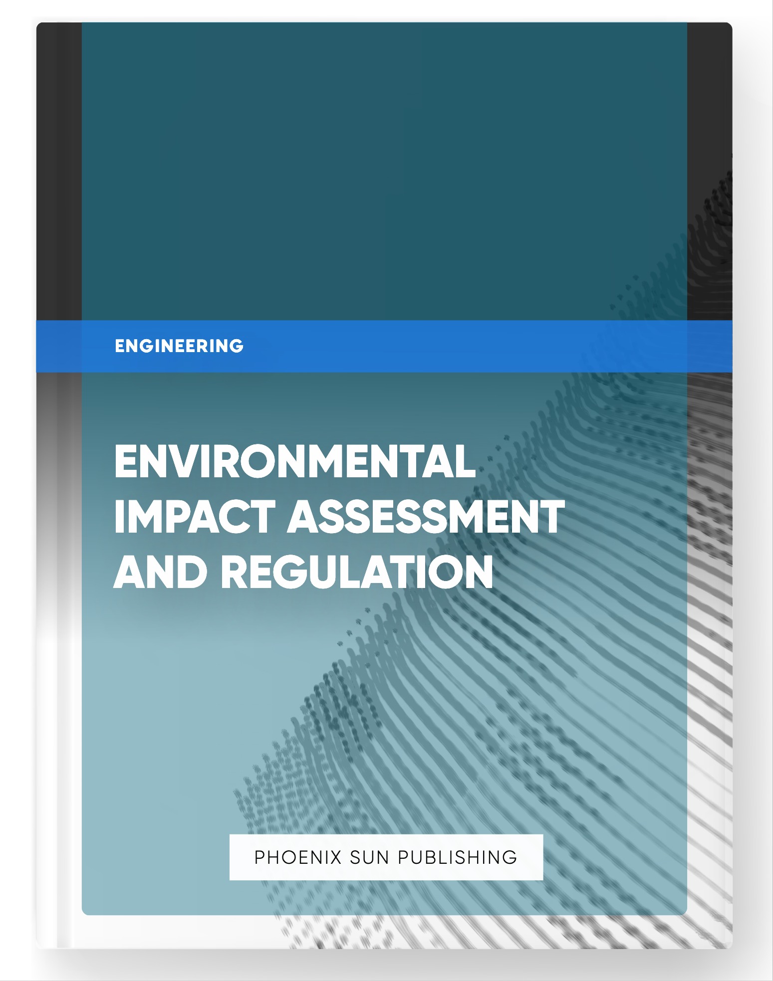 Environmental Impact Assessment and Regulation