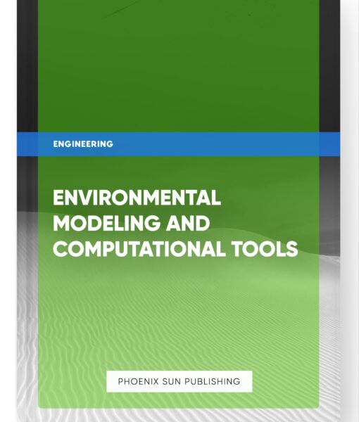 Environmental Modeling and Computational Tools
