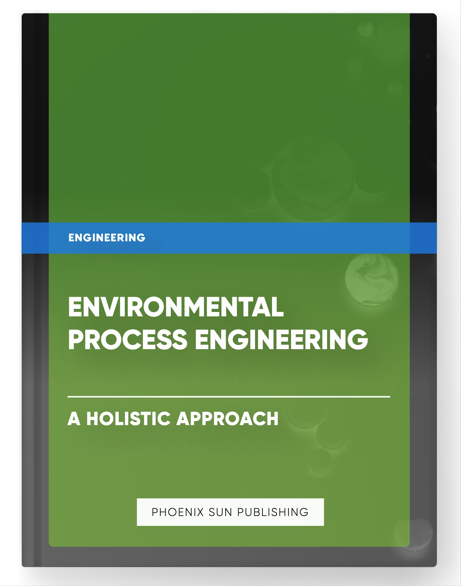 Environmental Process Engineering – A Holistic Approach