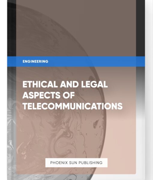 Ethical and Legal Aspects of Telecommunications