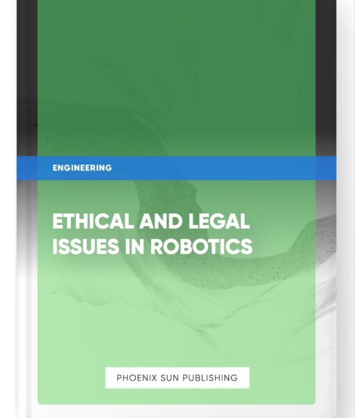 Ethical and Legal Issues in Robotics