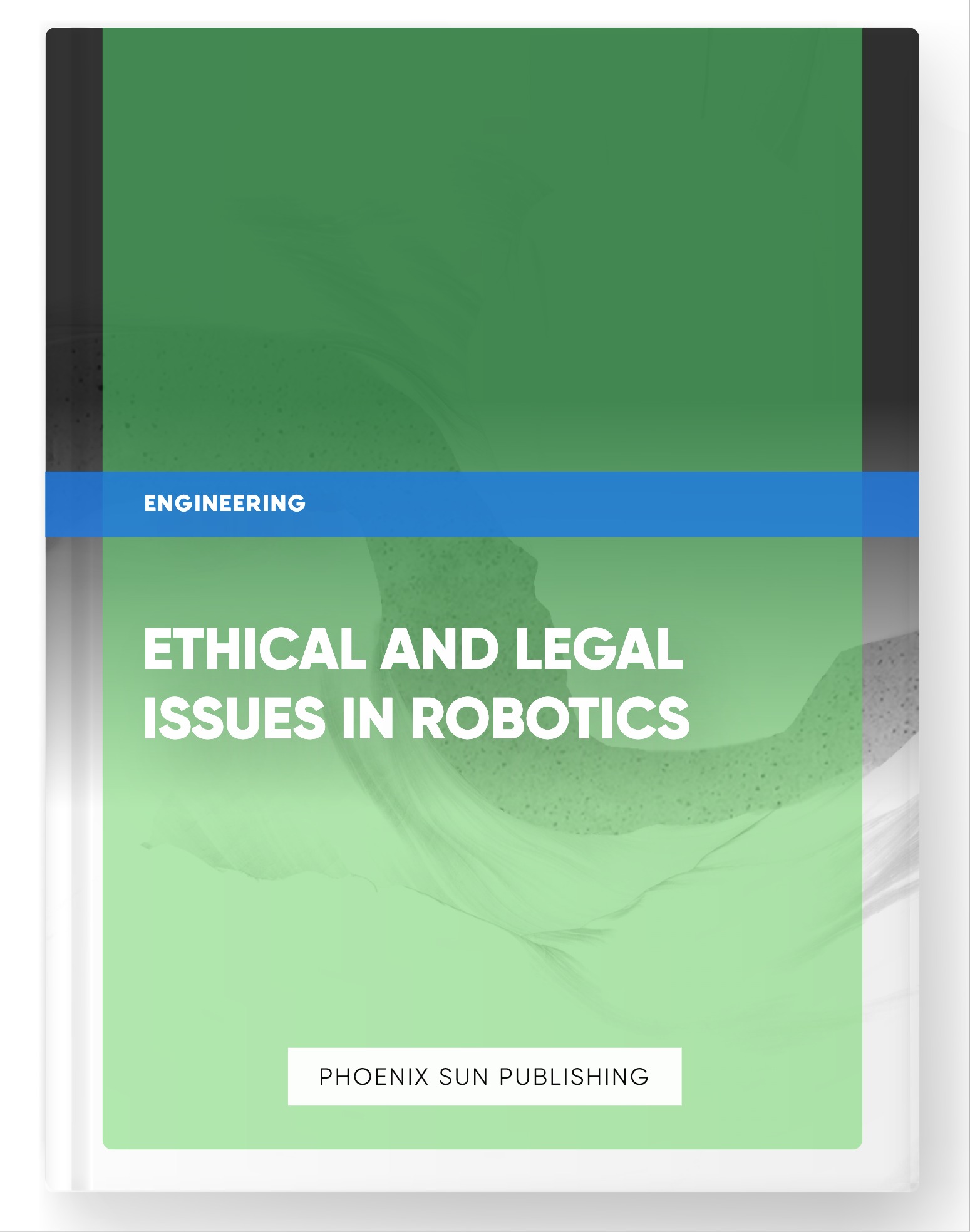 Ethical and Legal Issues in Robotics