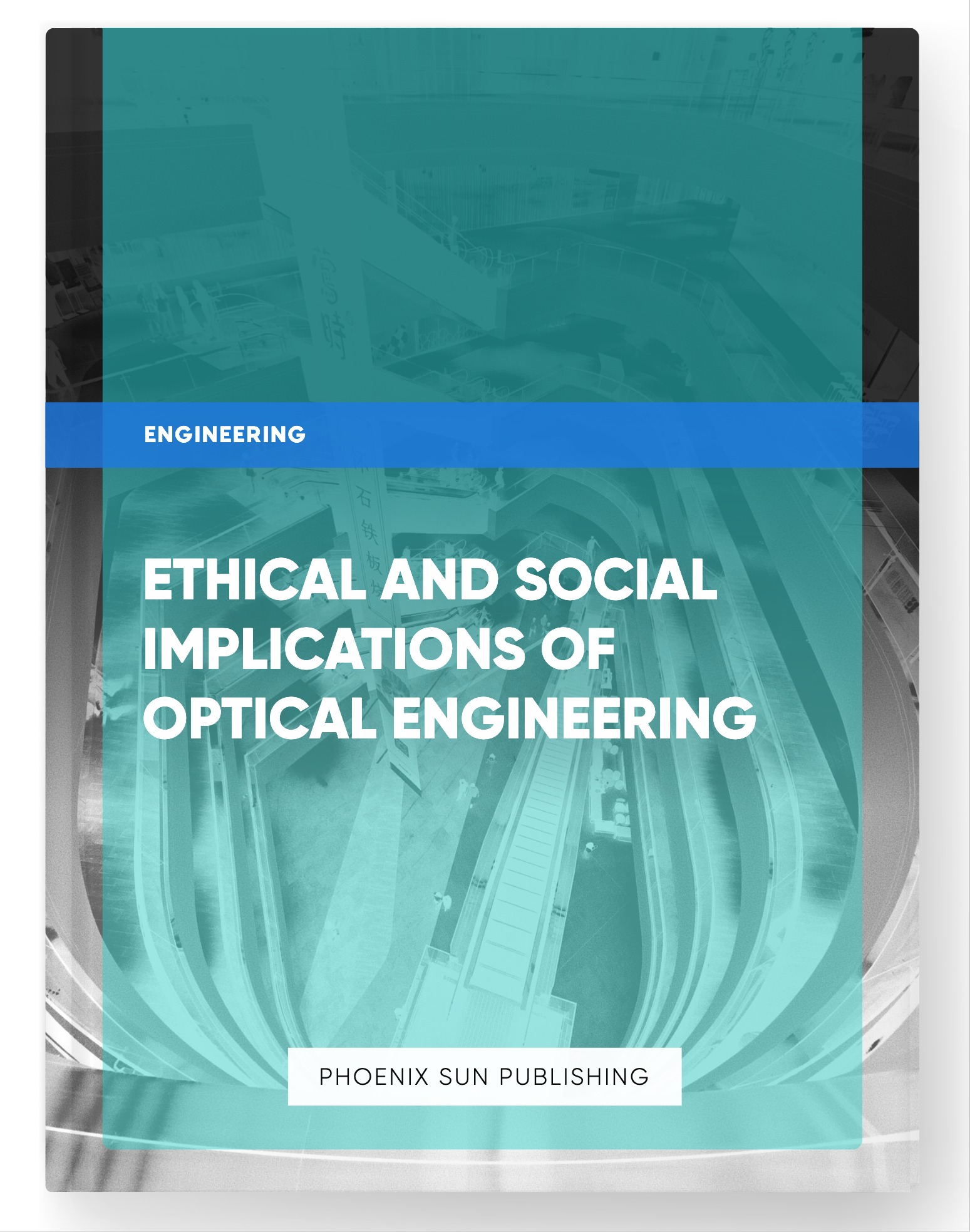 Ethical and Social Implications of Optical Engineering