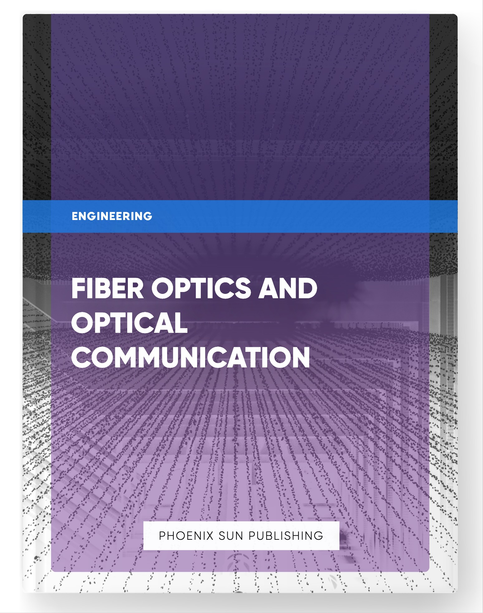 Fiber Optics and Optical Communication