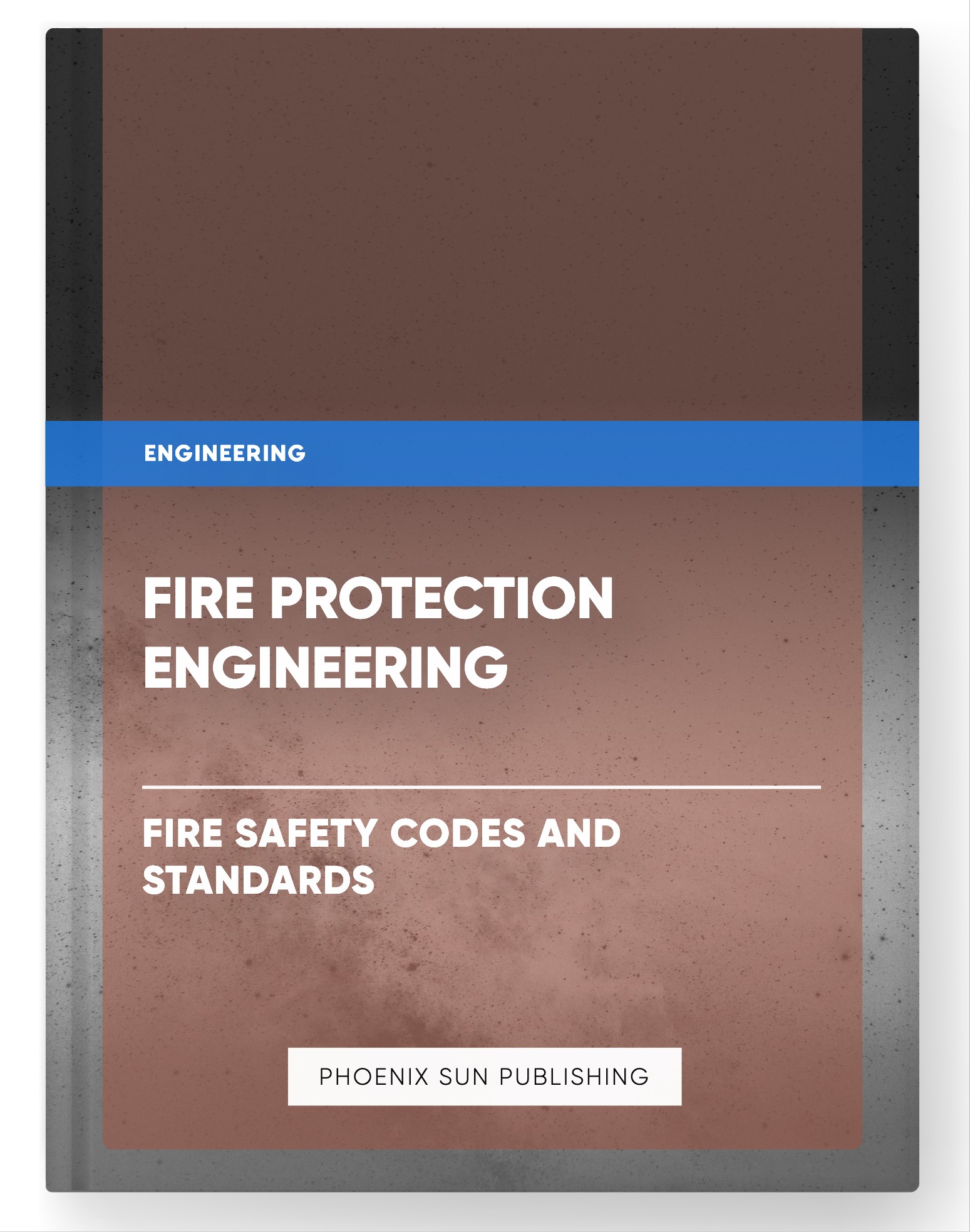 Fire Protection Engineering – Fire Safety Codes and Standards