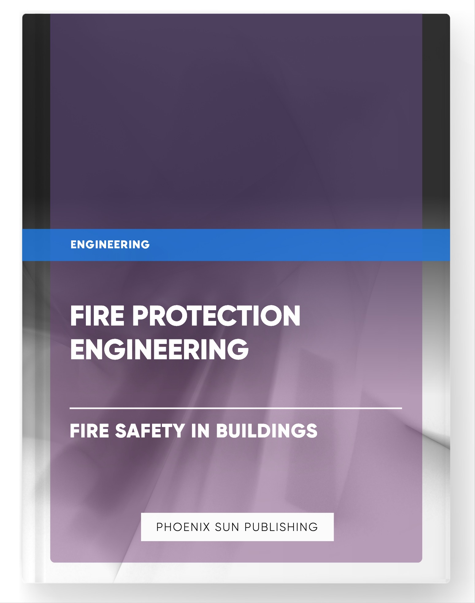 Fire Protection Engineering – Fire Safety in Buildings