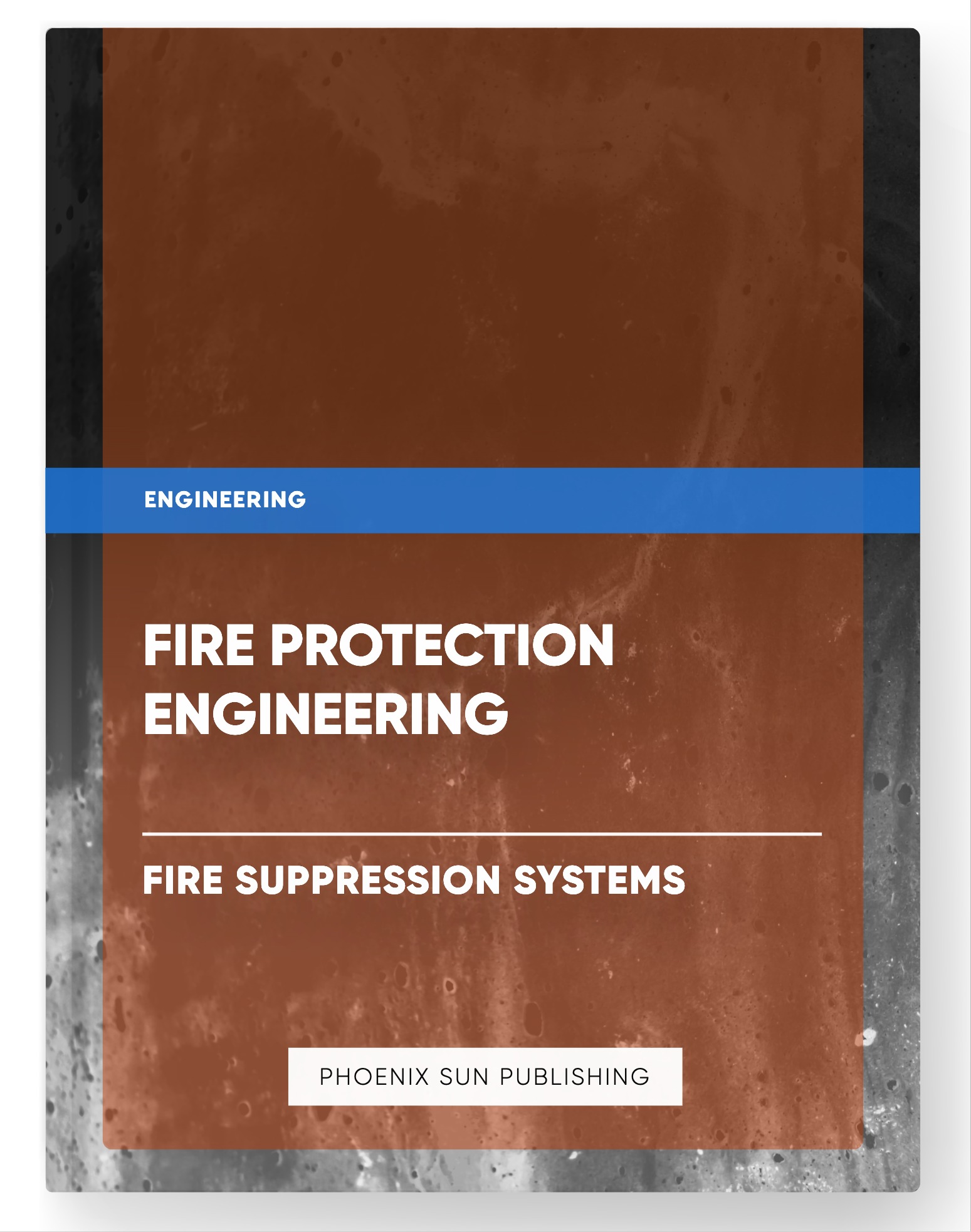 Fire Protection Engineering – Fire Suppression Systems