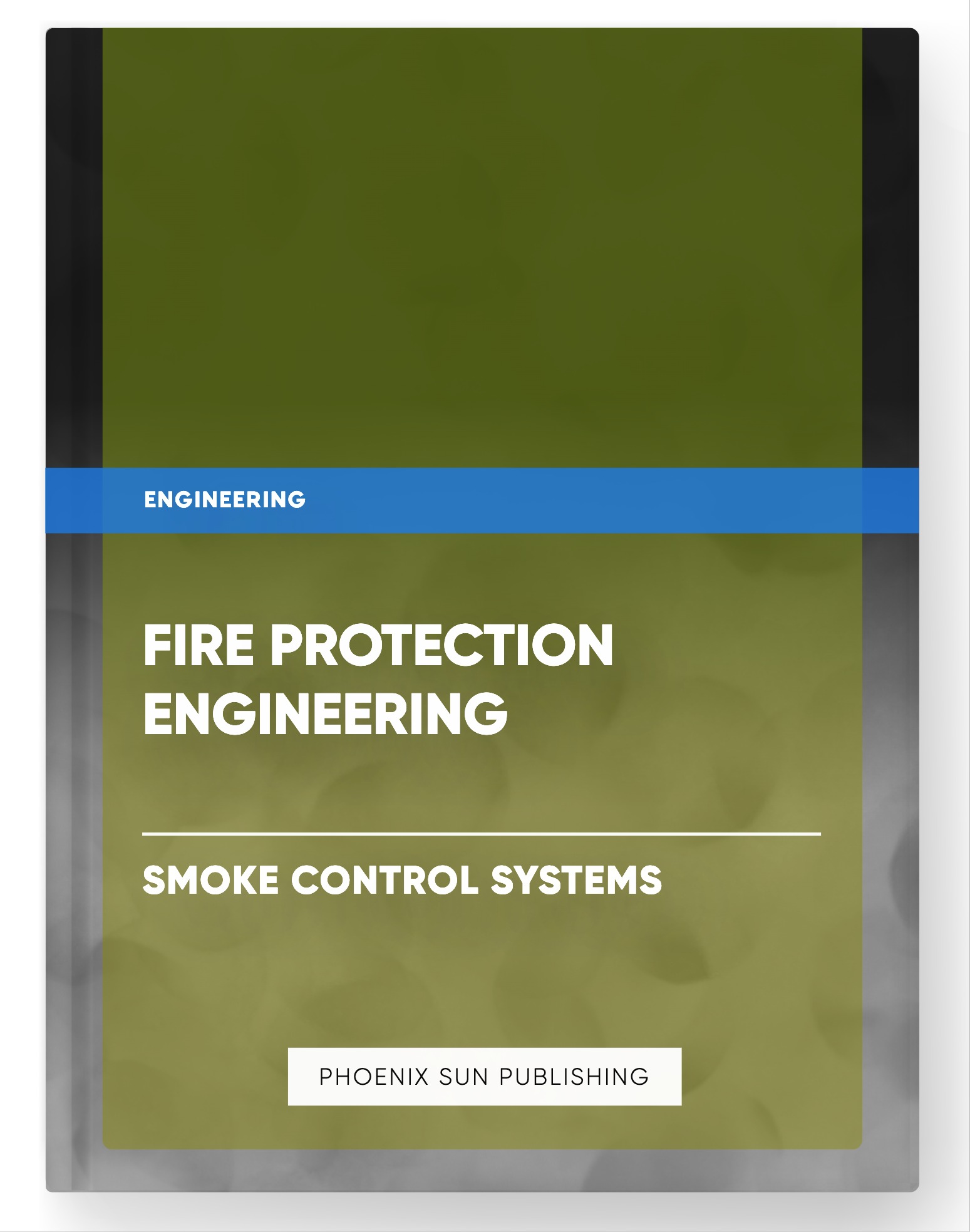 Fire Protection Engineering – Smoke Control Systems