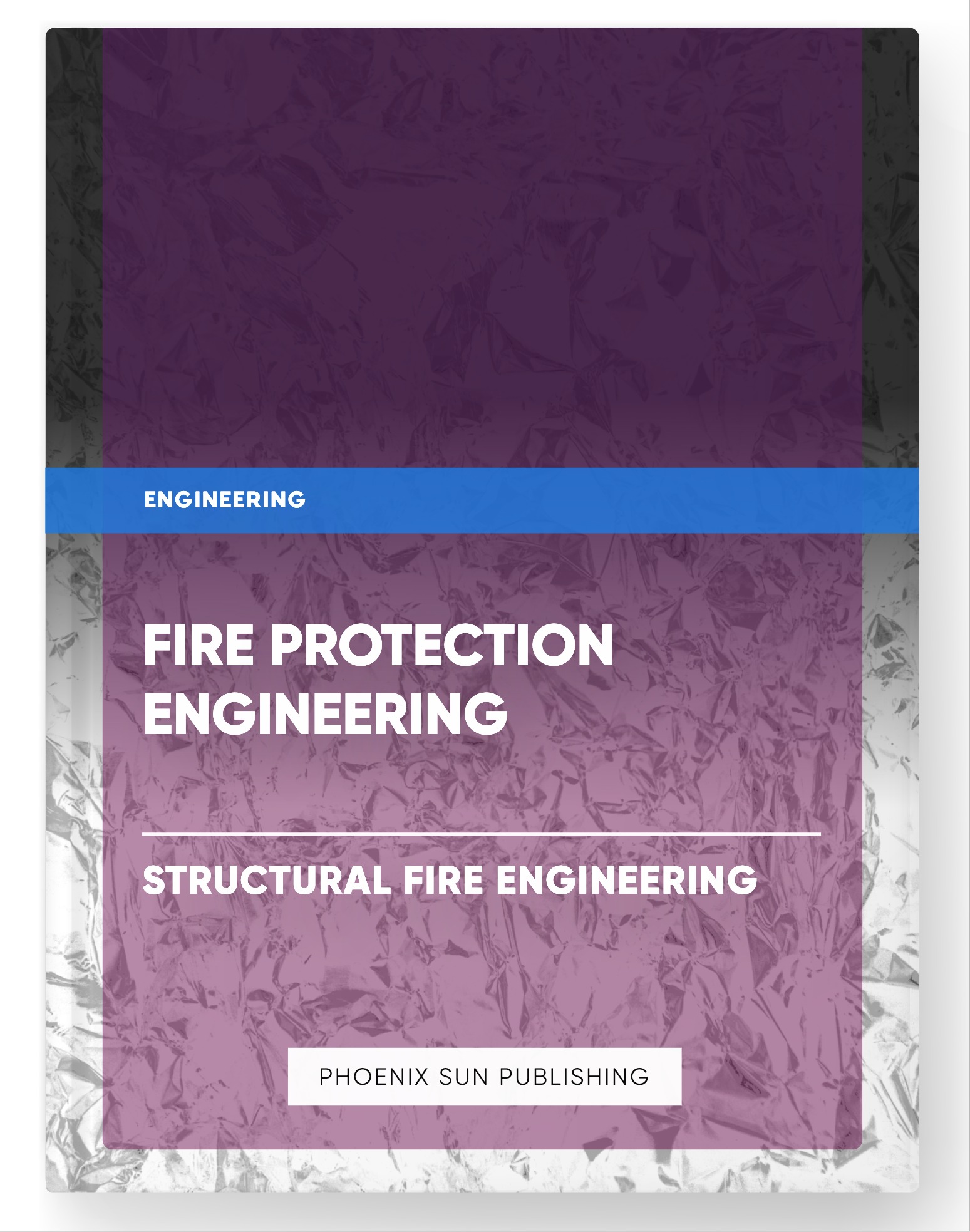 Fire Protection Engineering – Structural Fire Engineering