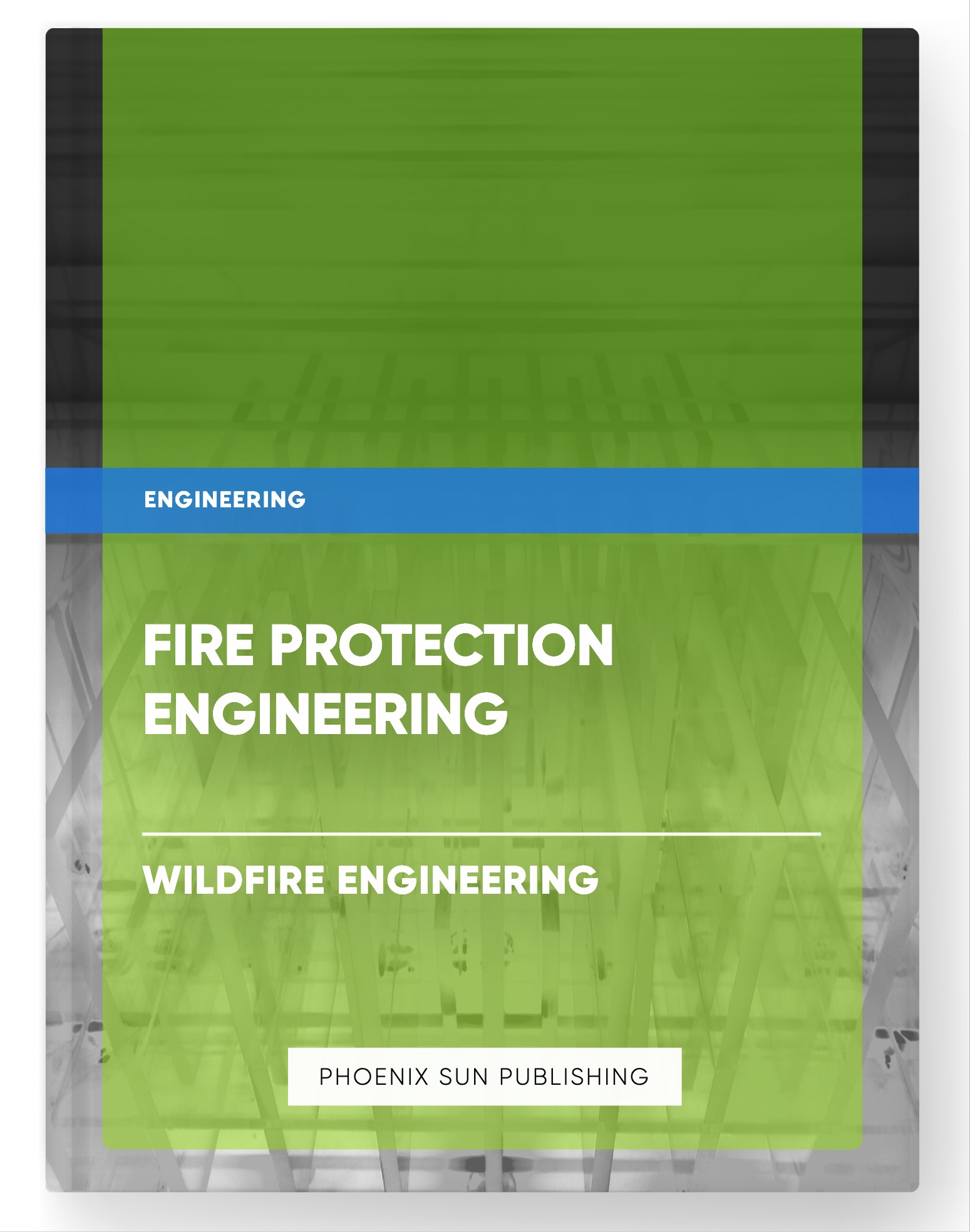 Fire Protection Engineering – Wildfire Engineering