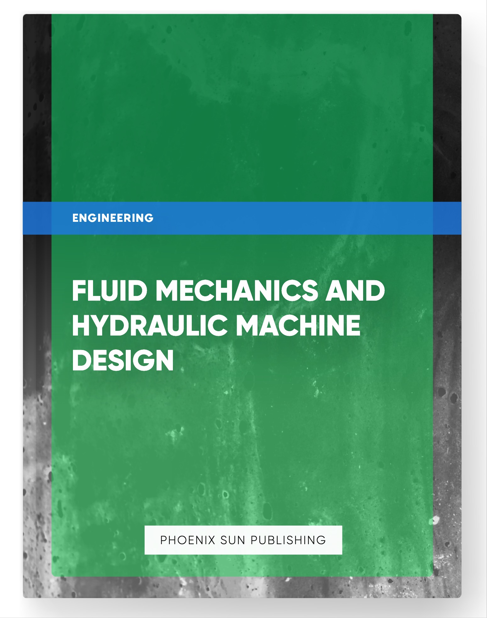 Fluid Mechanics and Hydraulic Machine Design