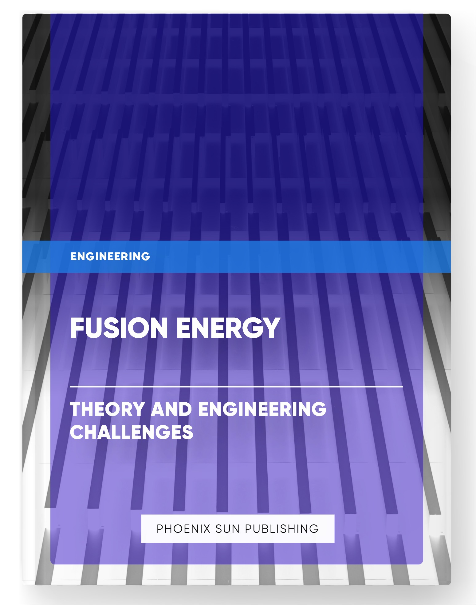 Fusion Energy – Theory and Engineering Challenges