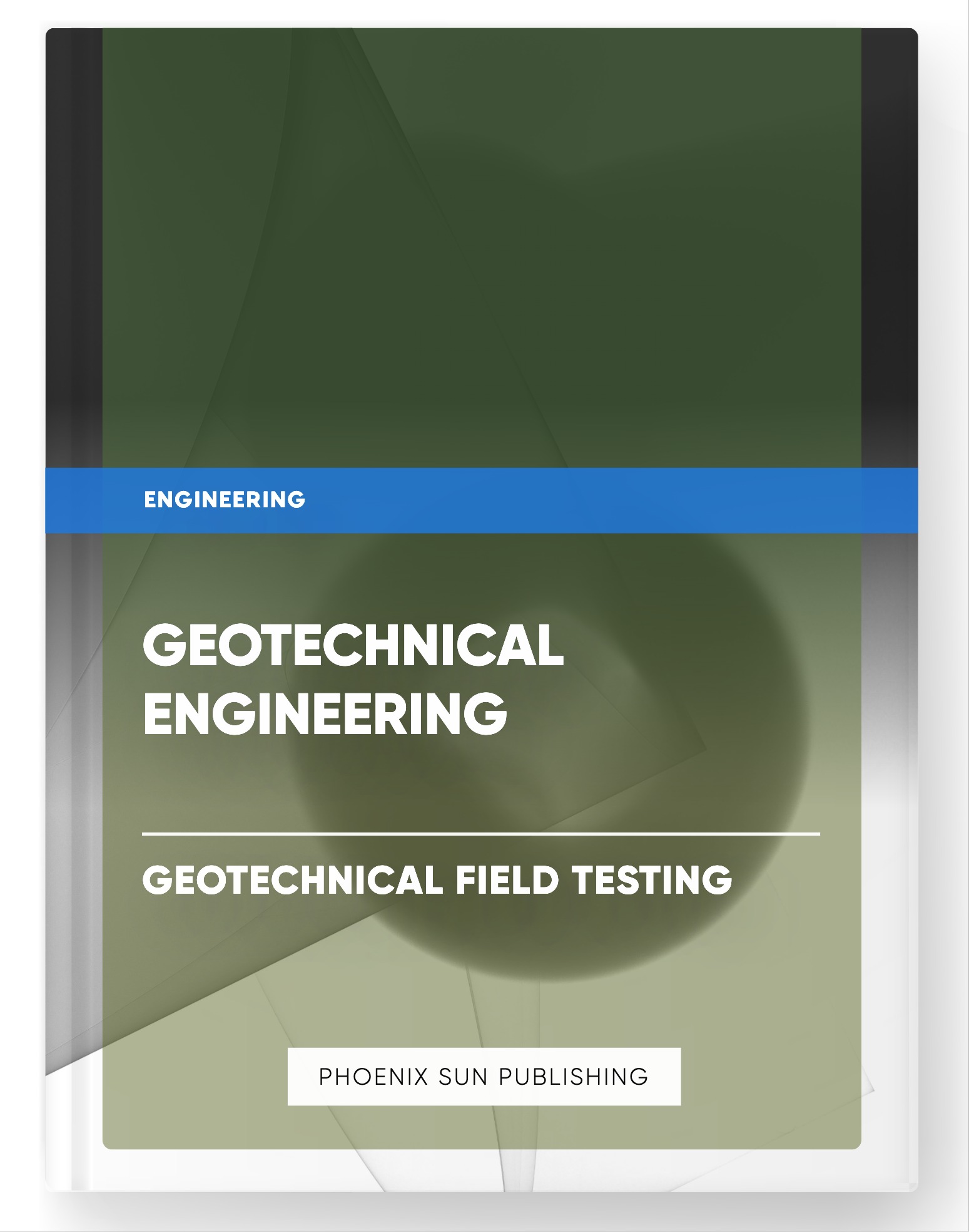 Geotechnical Engineering – Geotechnical Field Testing