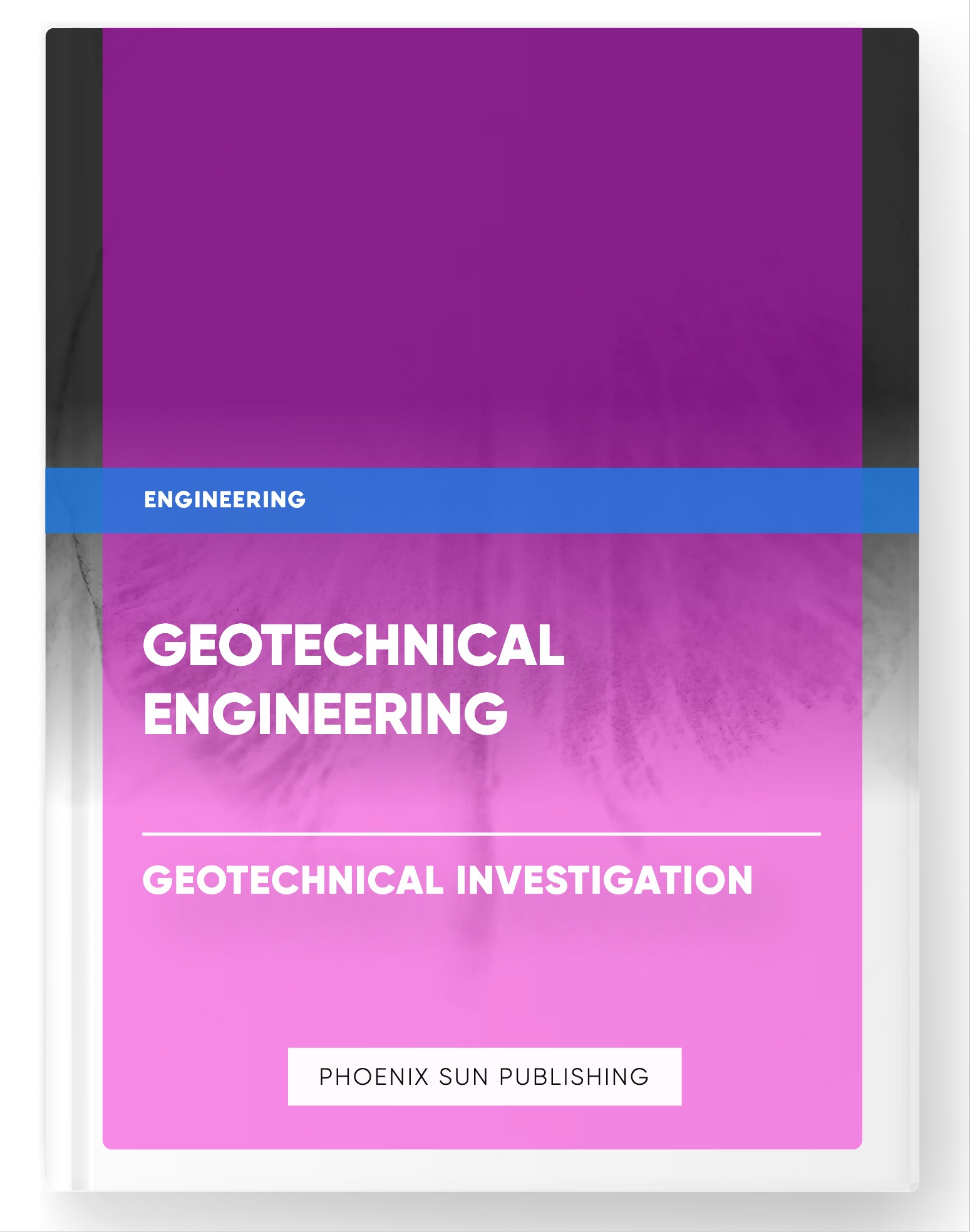 Geotechnical Engineering – Geotechnical Investigation