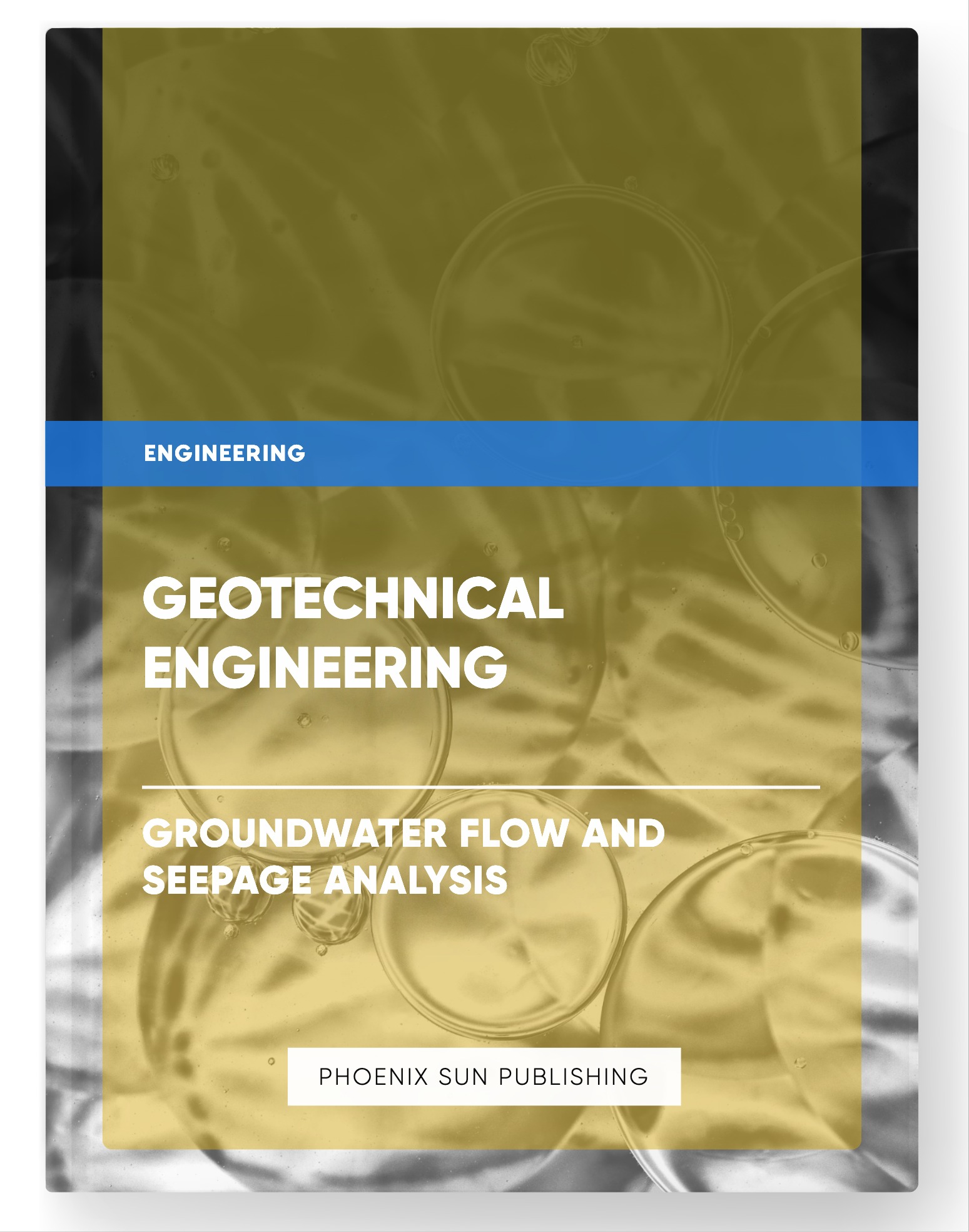 Geotechnical Engineering – Groundwater Flow and Seepage Analysis