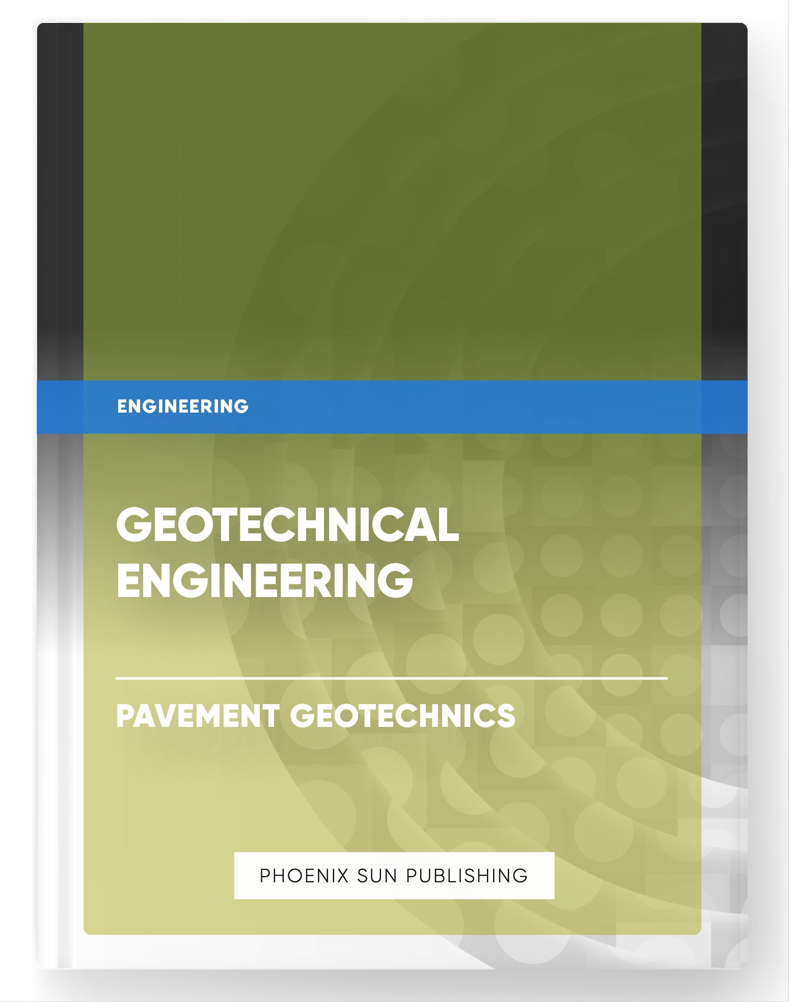 Geotechnical Engineering – Pavement Geotechnics