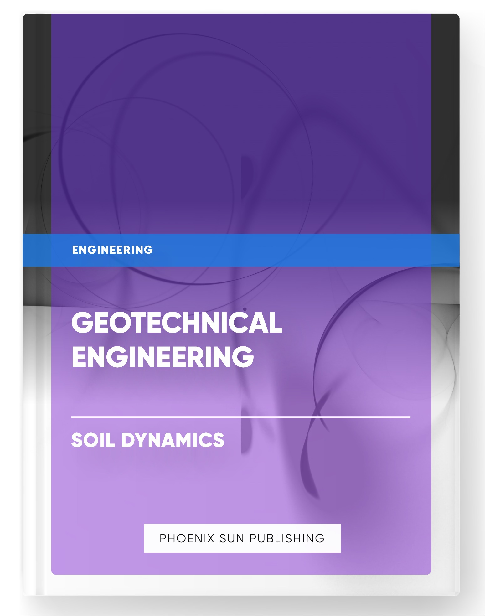 Geotechnical Engineering – Soil Dynamics