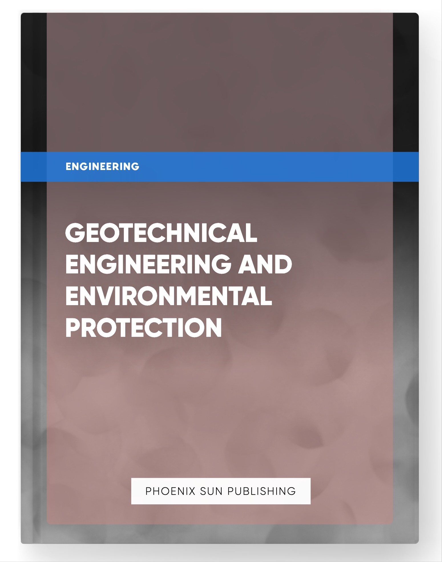 Geotechnical Engineering and Environmental Protection