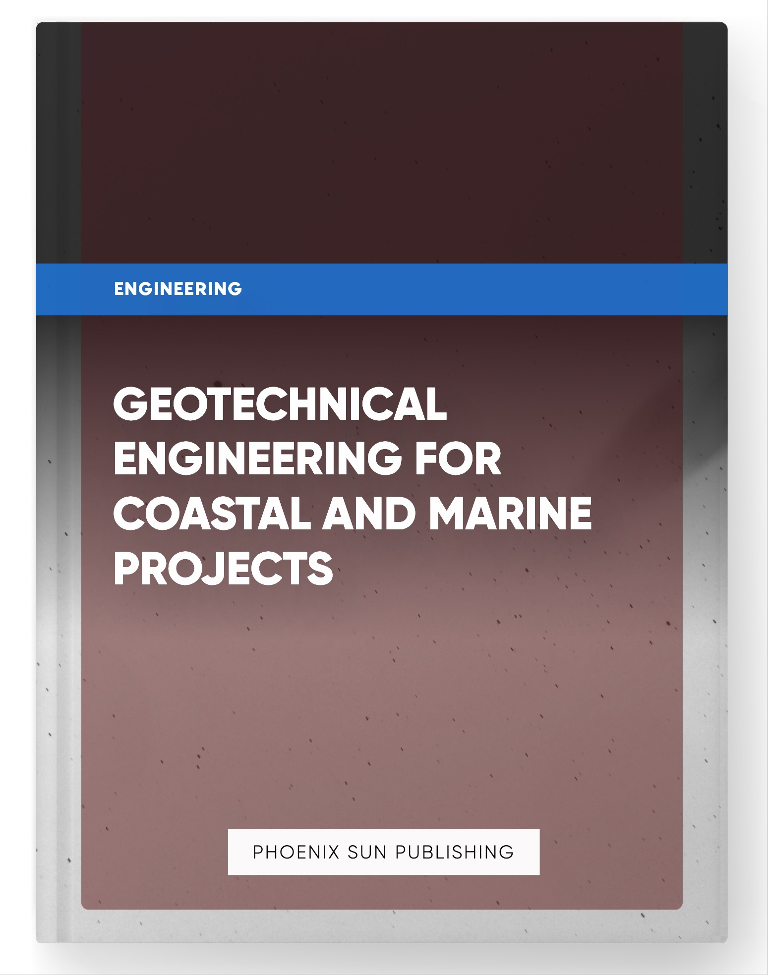 Geotechnical Engineering for Coastal and Marine Projects