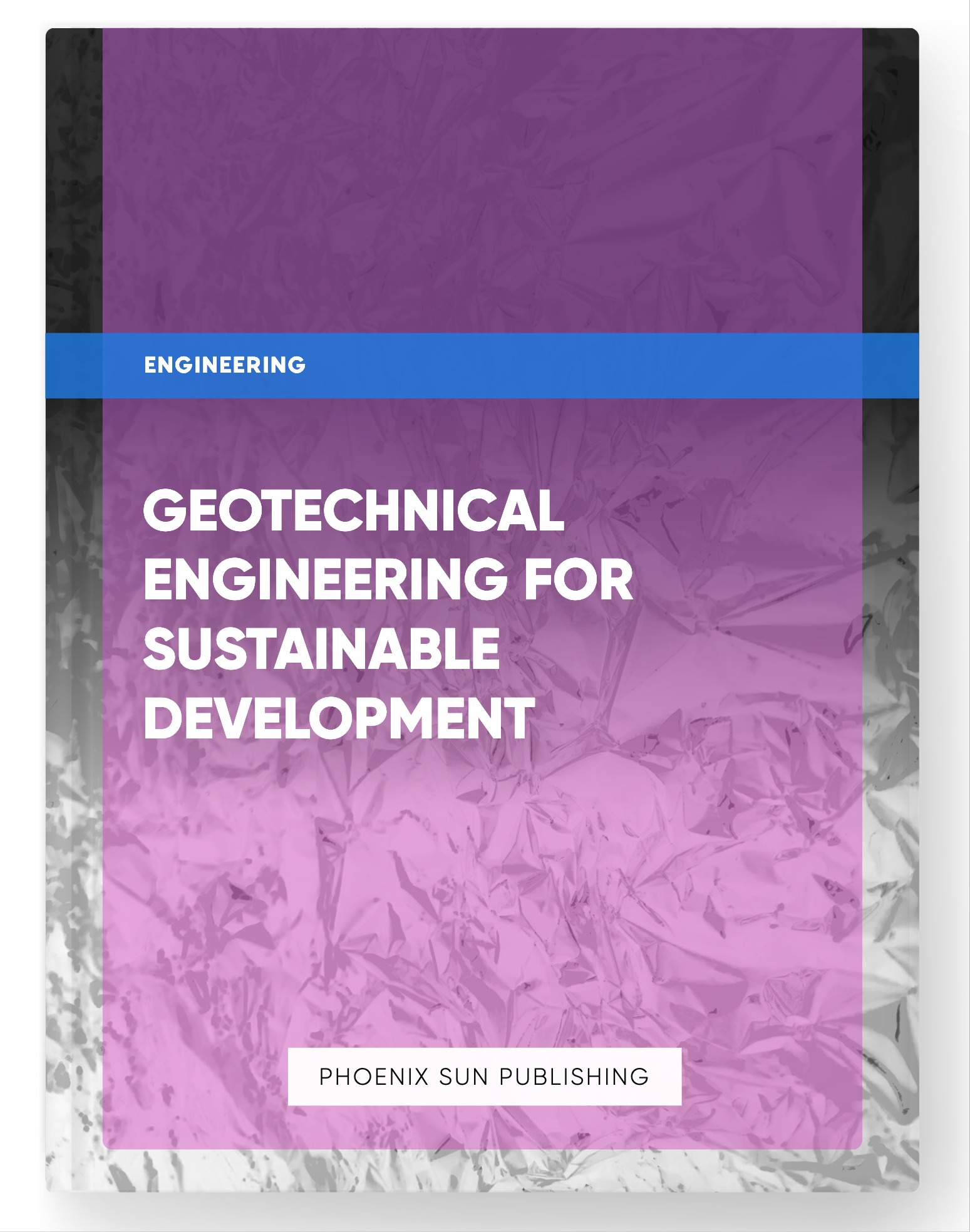 Geotechnical Engineering for Sustainable Development
