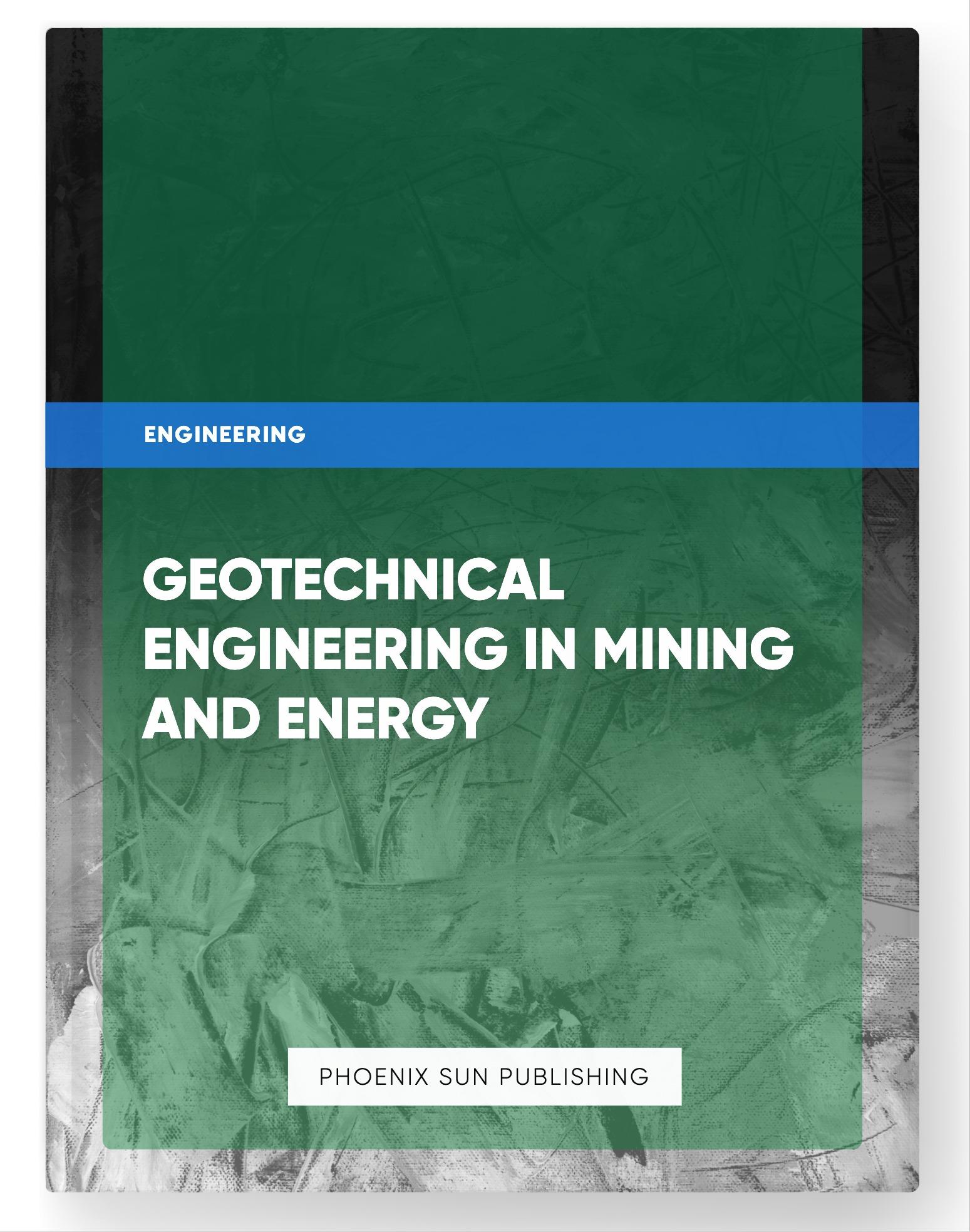 Geotechnical Engineering in Mining and Energy