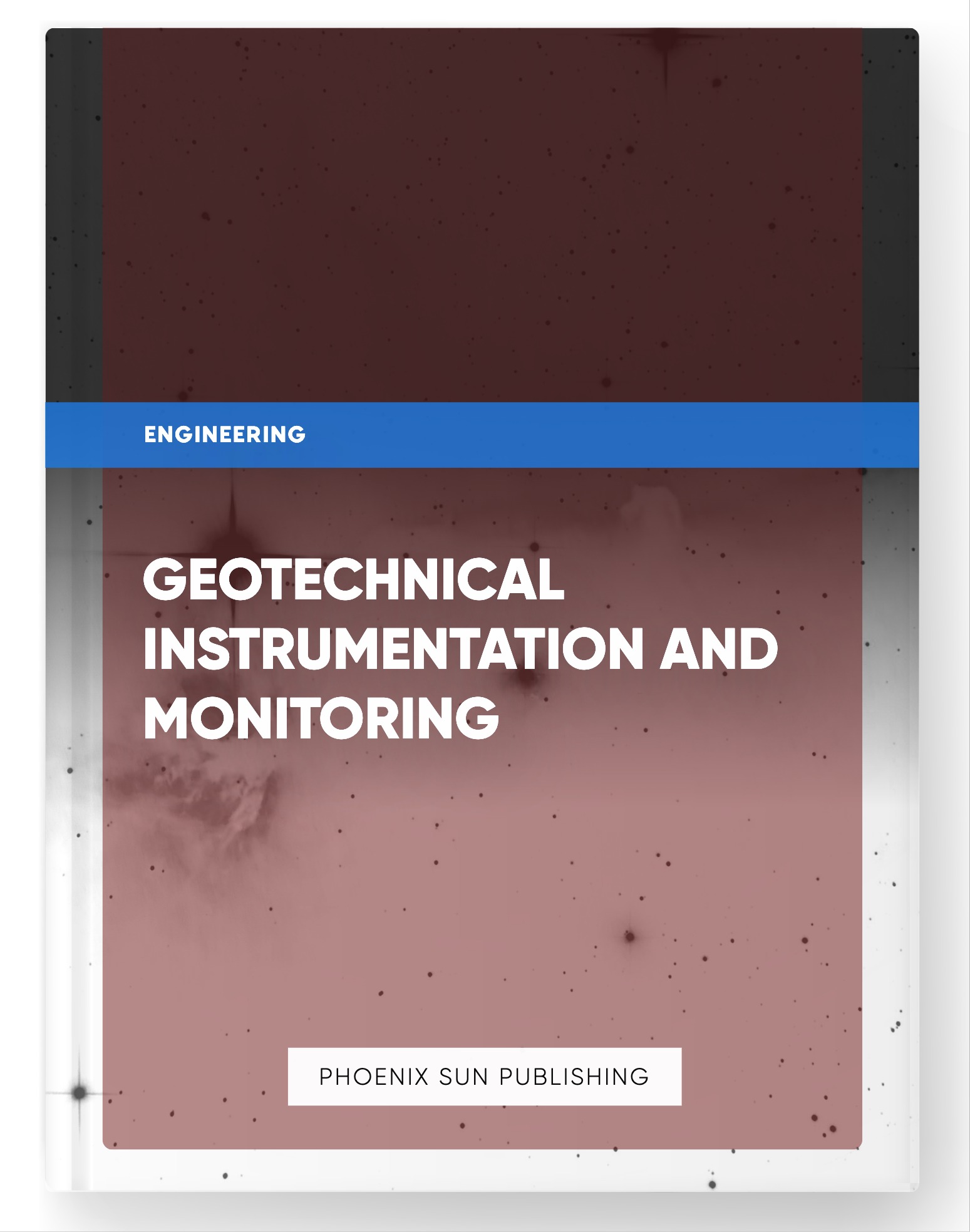 Geotechnical Instrumentation and Monitoring