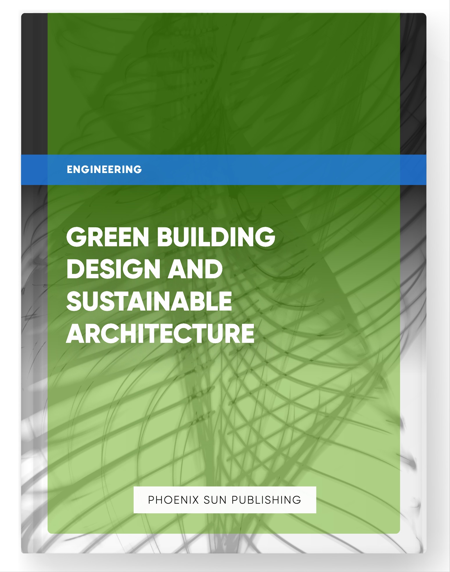 Green Building Design and Sustainable Architecture