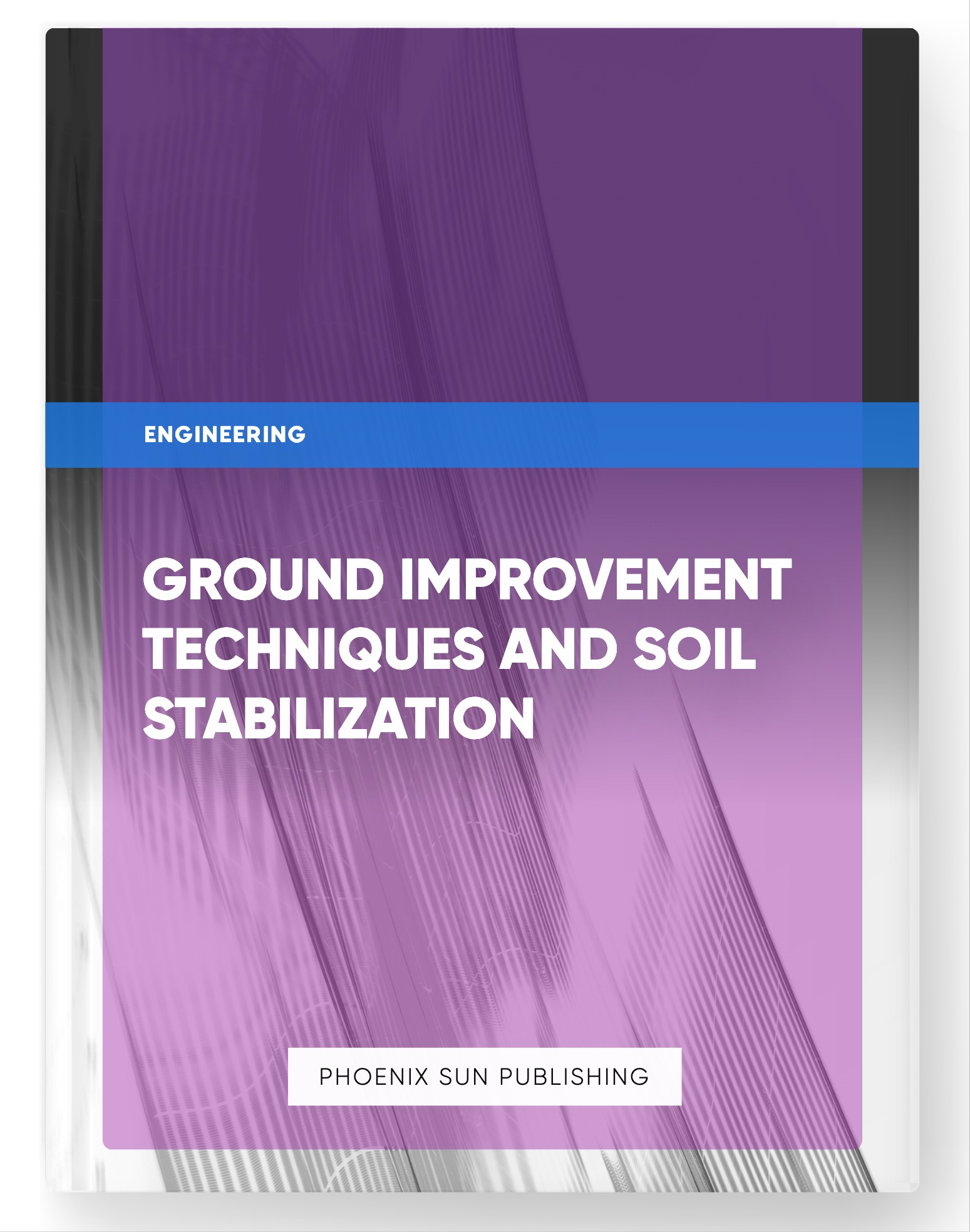 Ground Improvement Techniques and Soil Stabilization