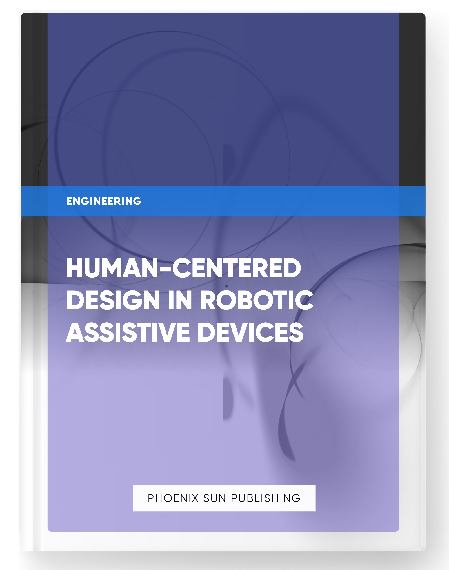 Human-Centered Design in Robotic Assistive Devices