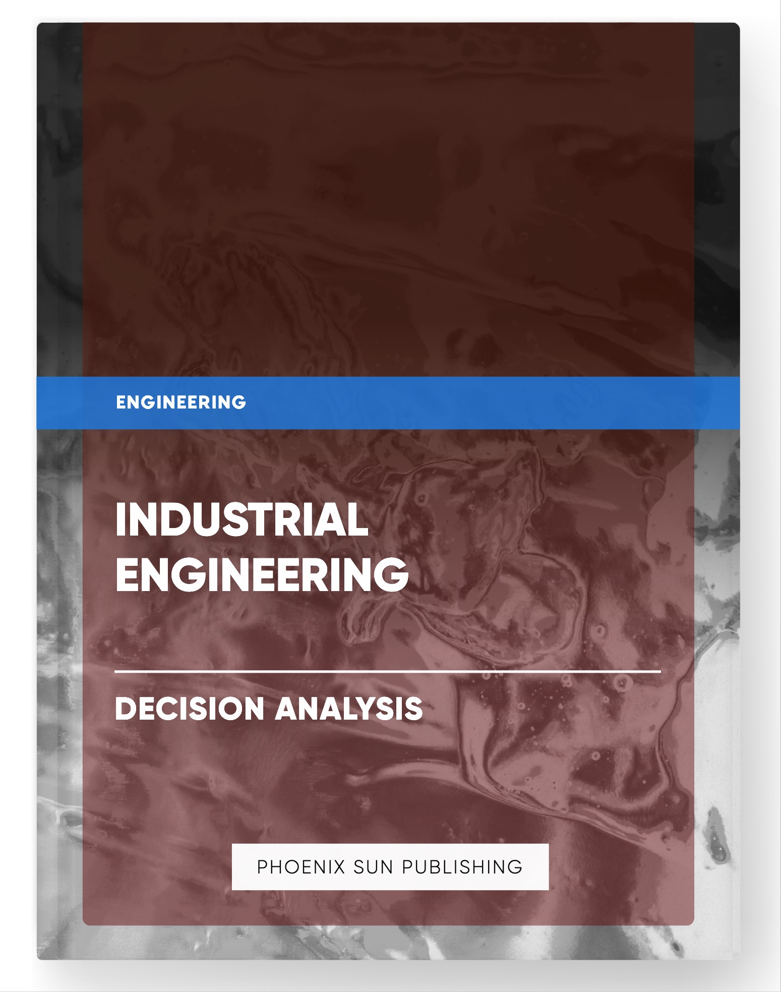 Industrial Engineering – Decision Analysis