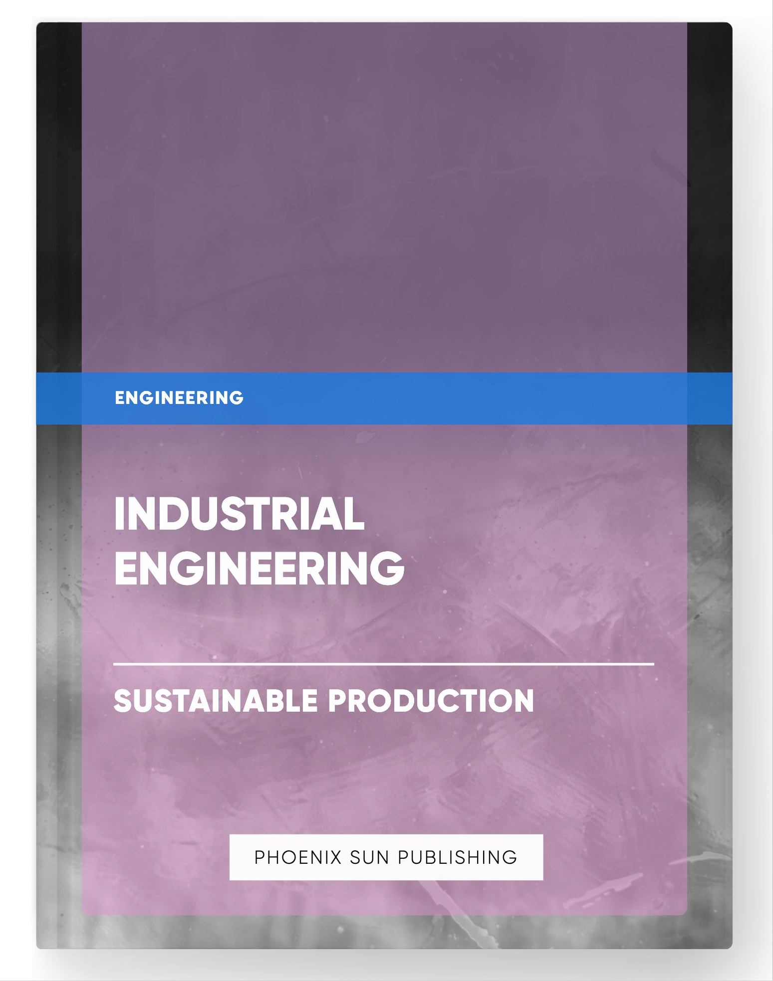 Industrial Engineering – Sustainable Production