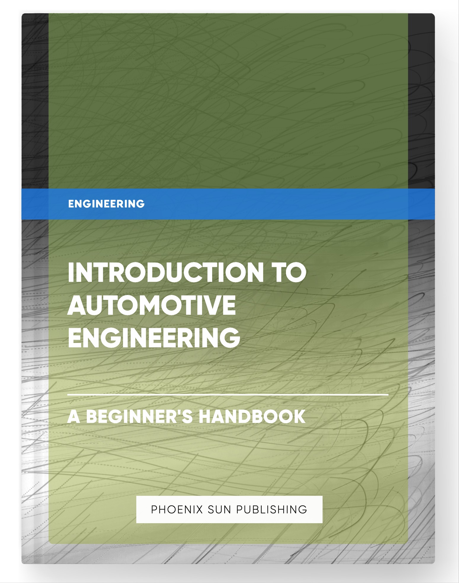 Introduction to Automotive Engineering – A Beginner’s Handbook