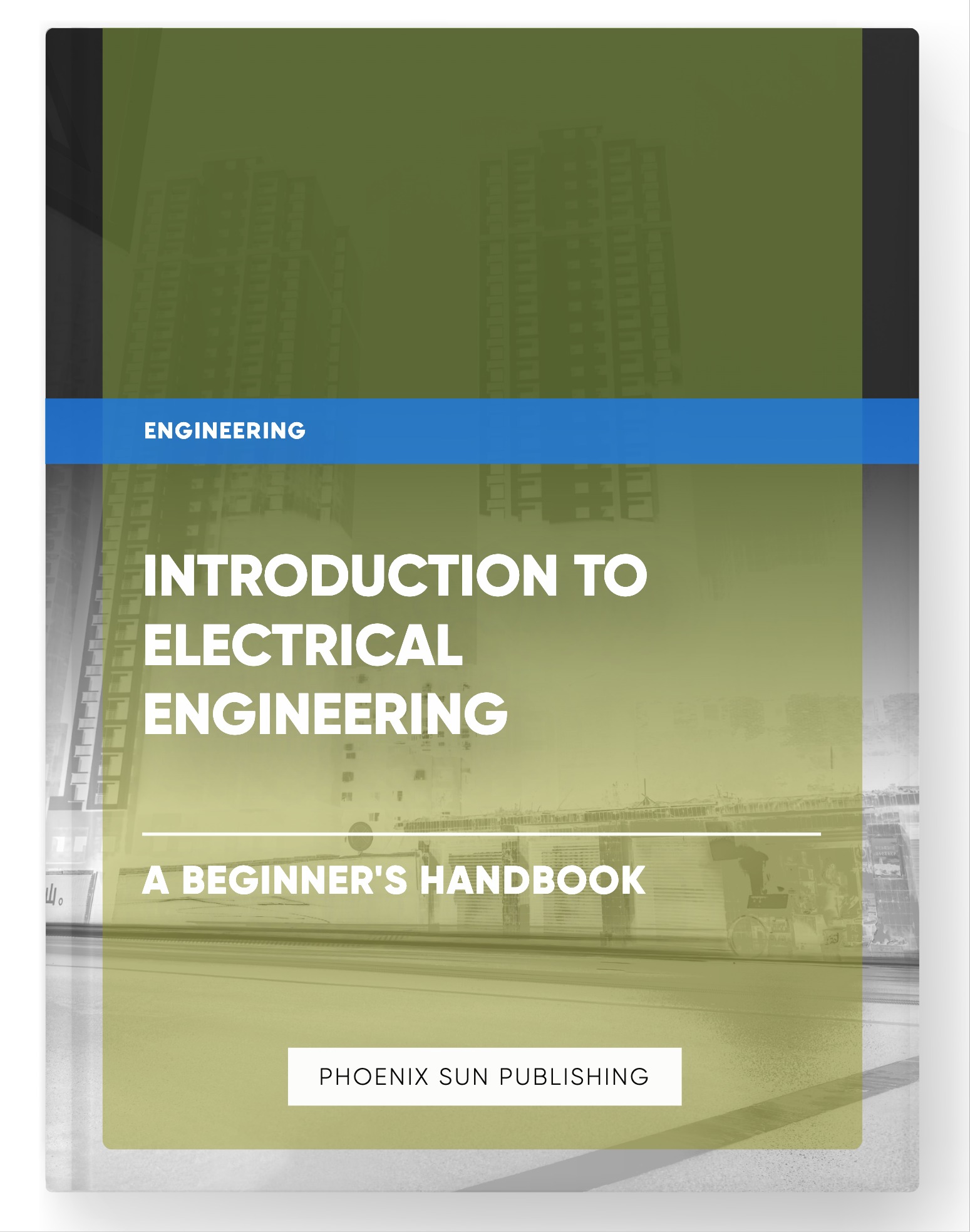 Introduction to Electrical Engineering – A Beginner’s Handbook