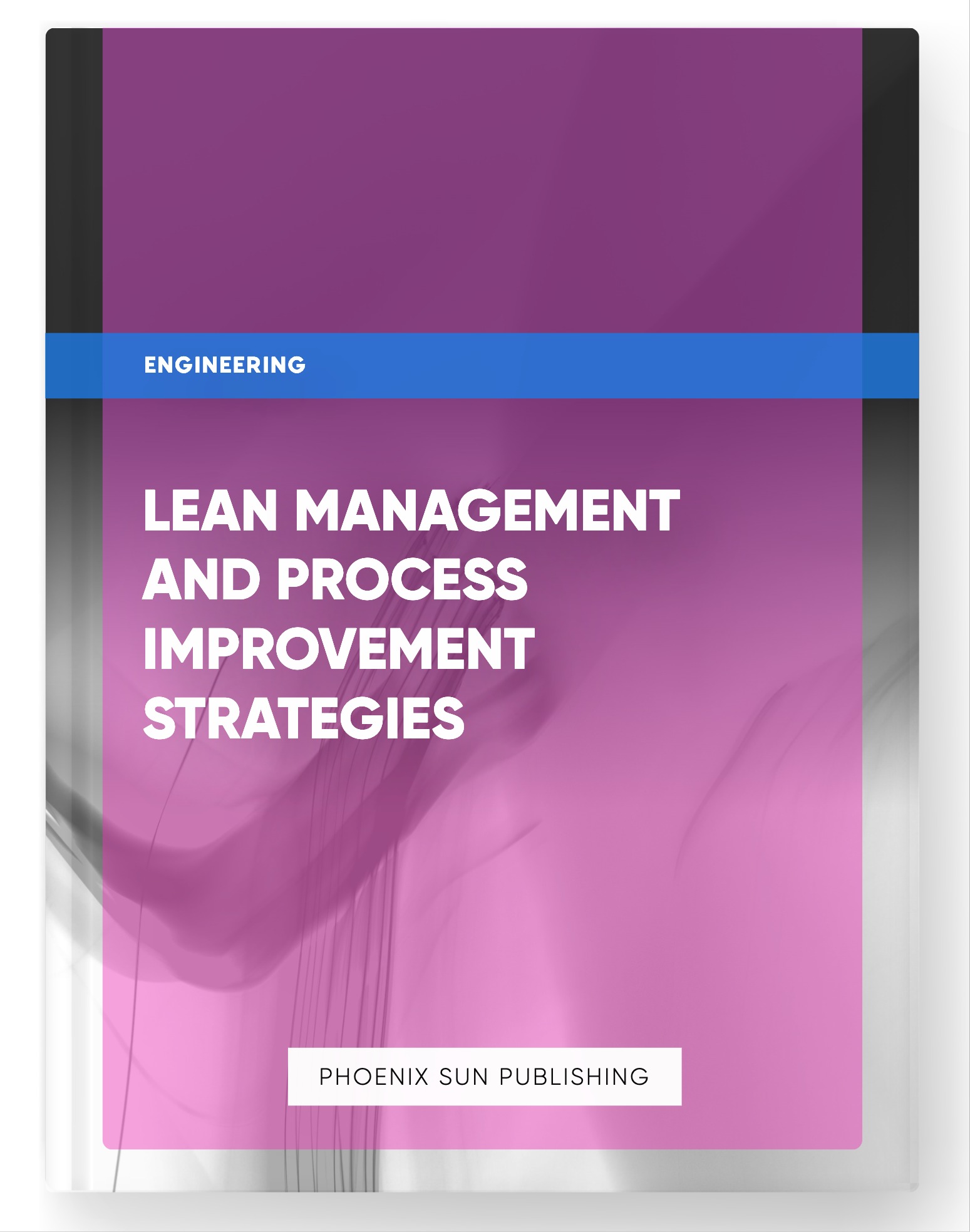 Lean Management and Process Improvement Strategies
