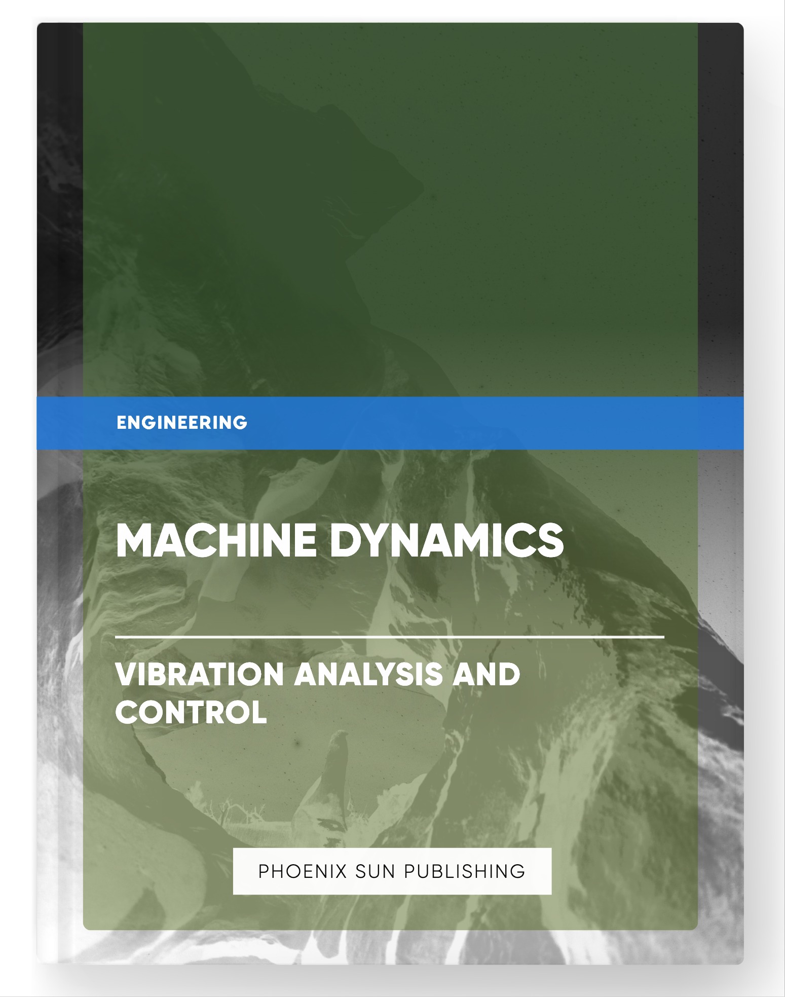 Machine Dynamics – Vibration Analysis and Control