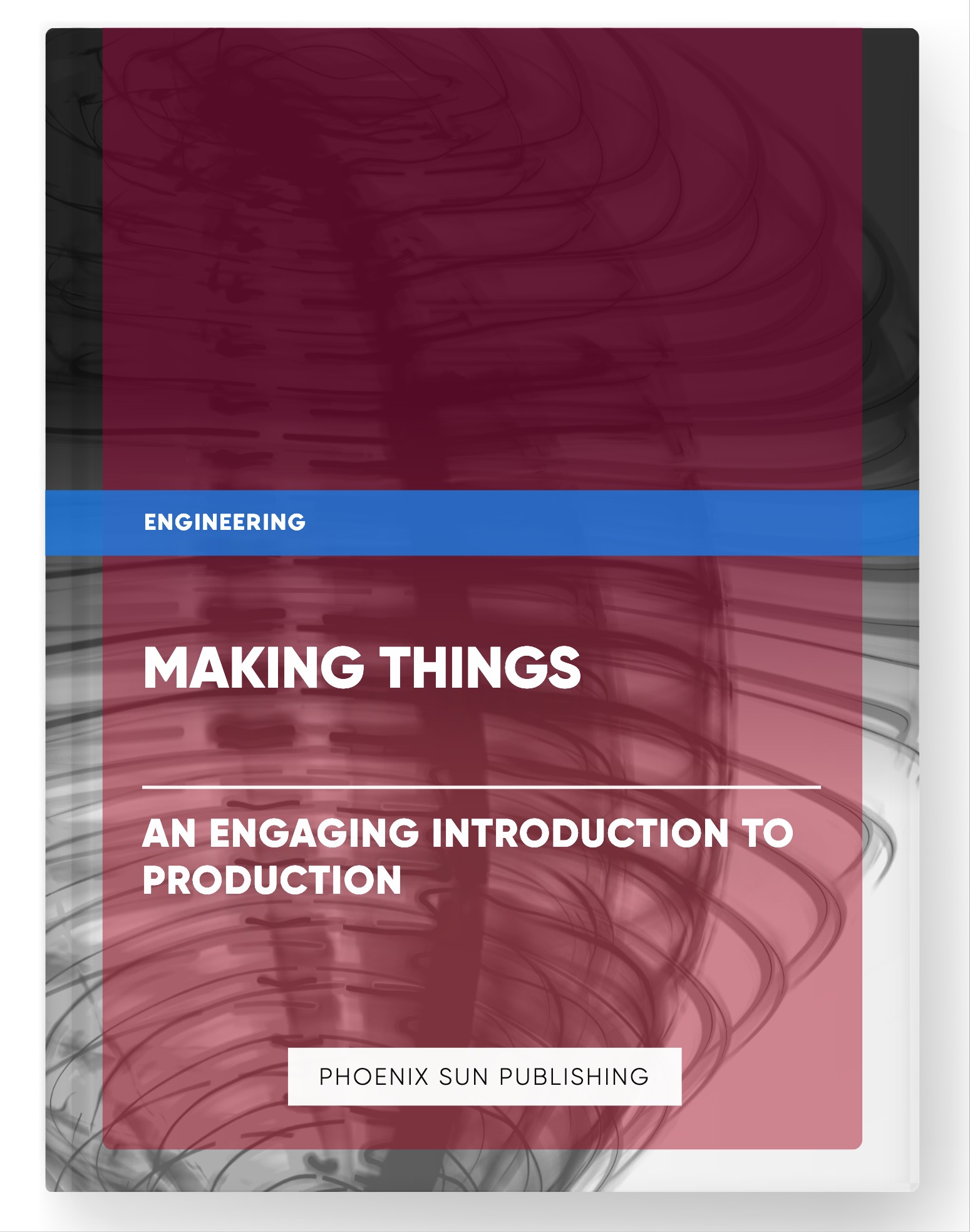 Making Things – An Engaging Introduction to Production