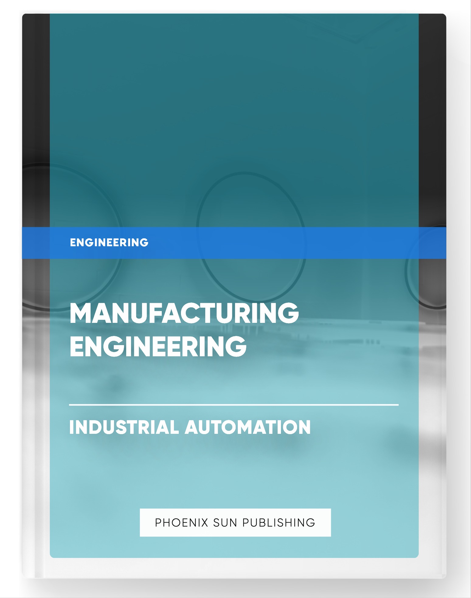 Manufacturing Engineering – Industrial Automation