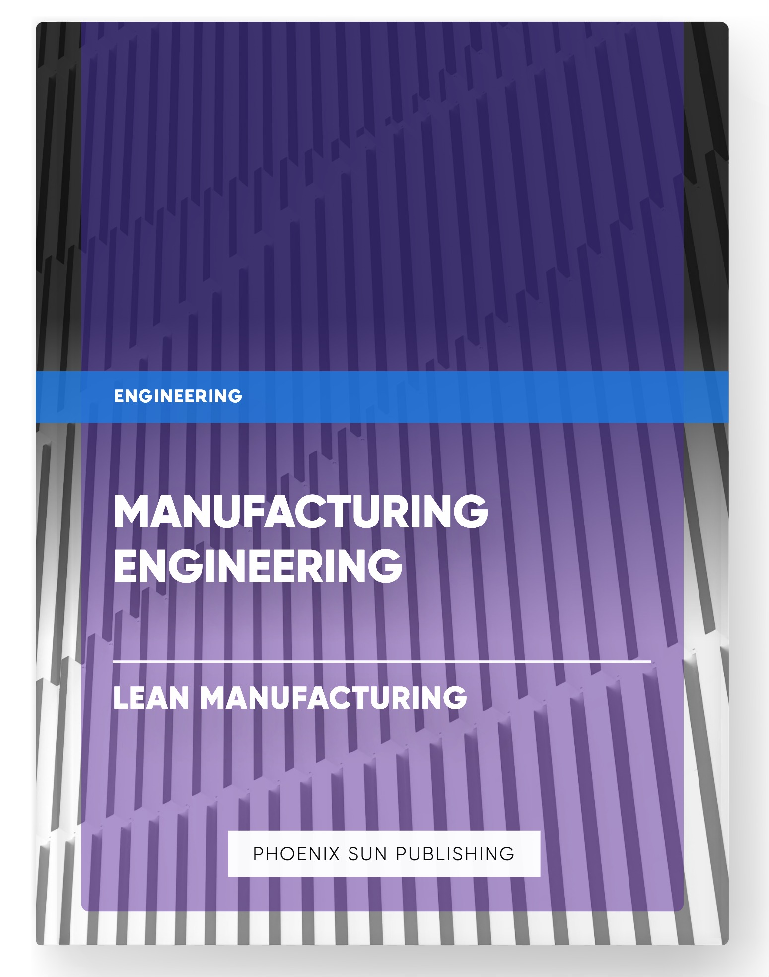 Manufacturing Engineering – Lean Manufacturing