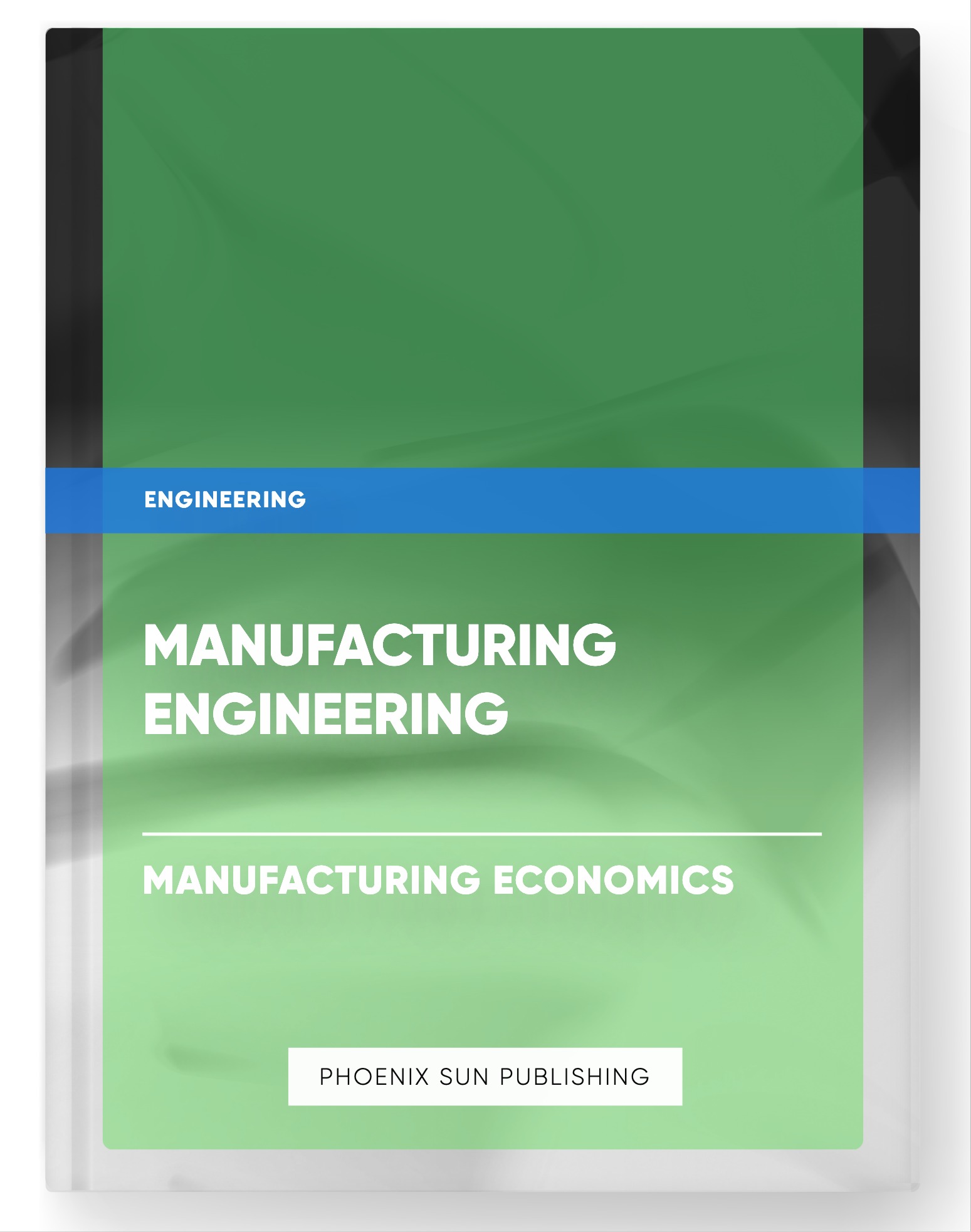 Manufacturing Engineering – Manufacturing Economics