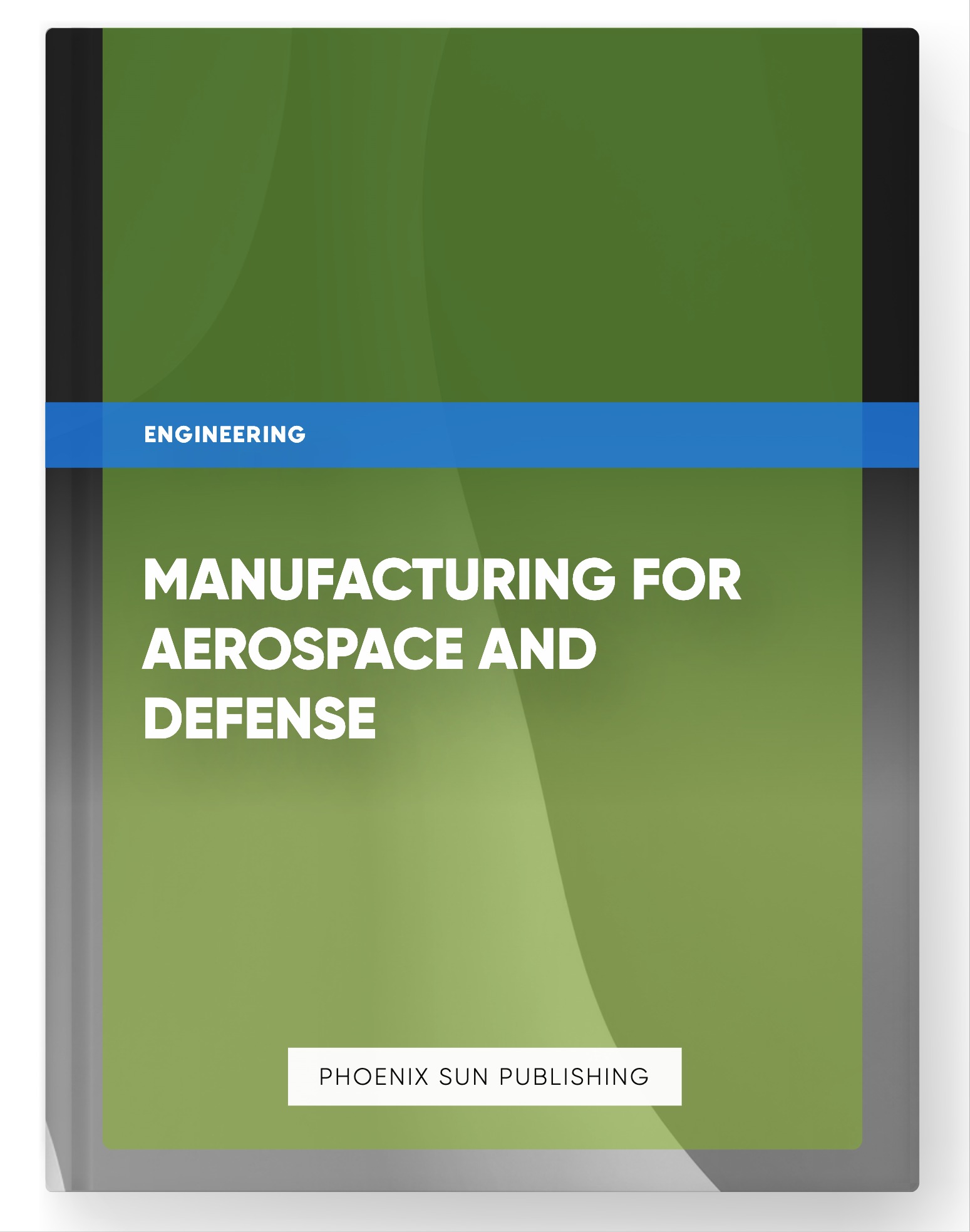 Manufacturing for Aerospace and Defense