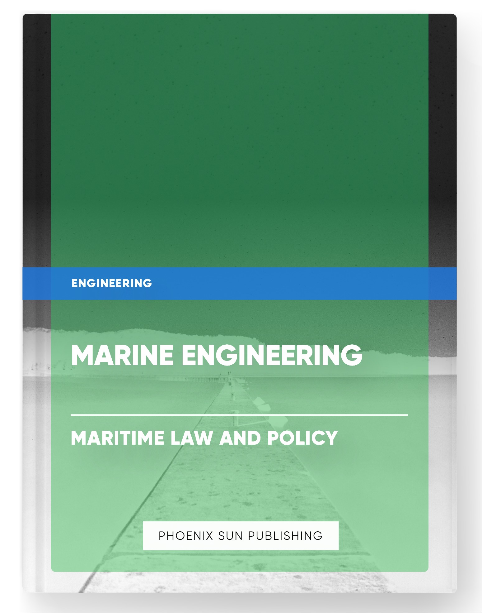 Marine Engineering – Maritime Law and Policy